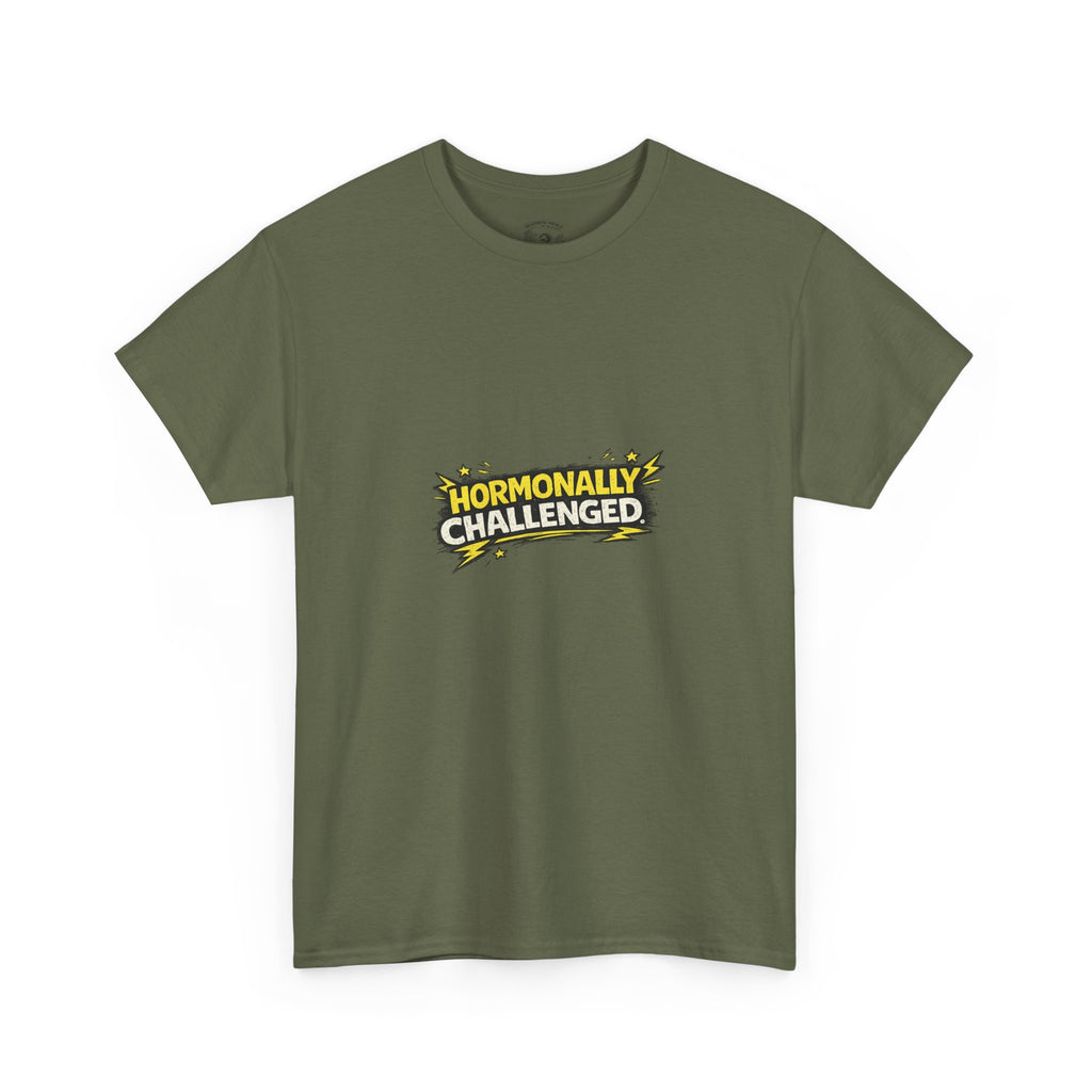"Hormonally challenged" Graphic Tee