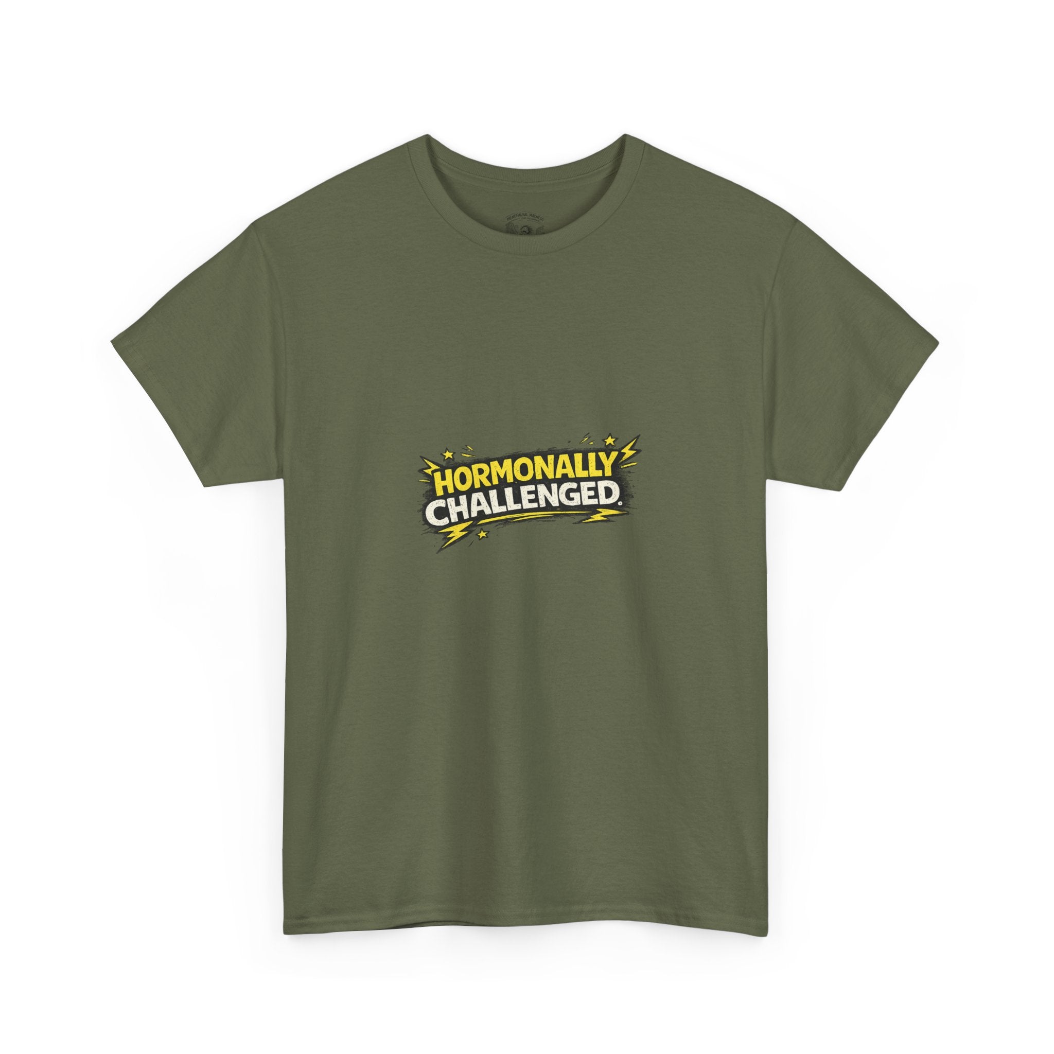 "Hormonally challenged" Graphic Tee
