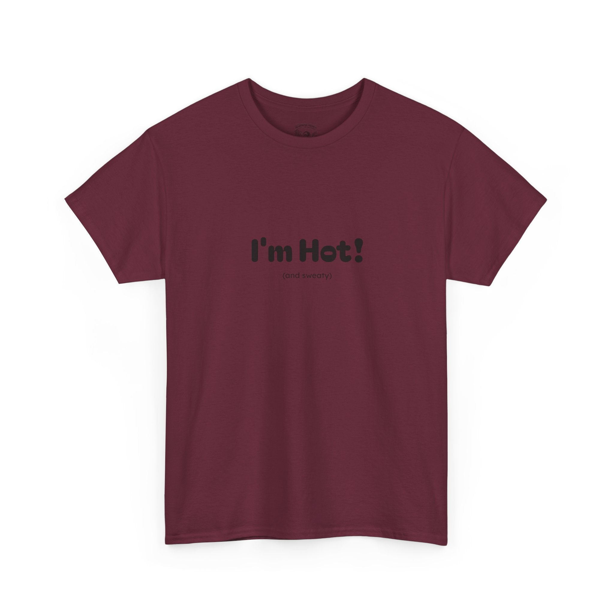 I'm Hot! Graphic Tee — Funny Minimalist Statement T-Shirt
