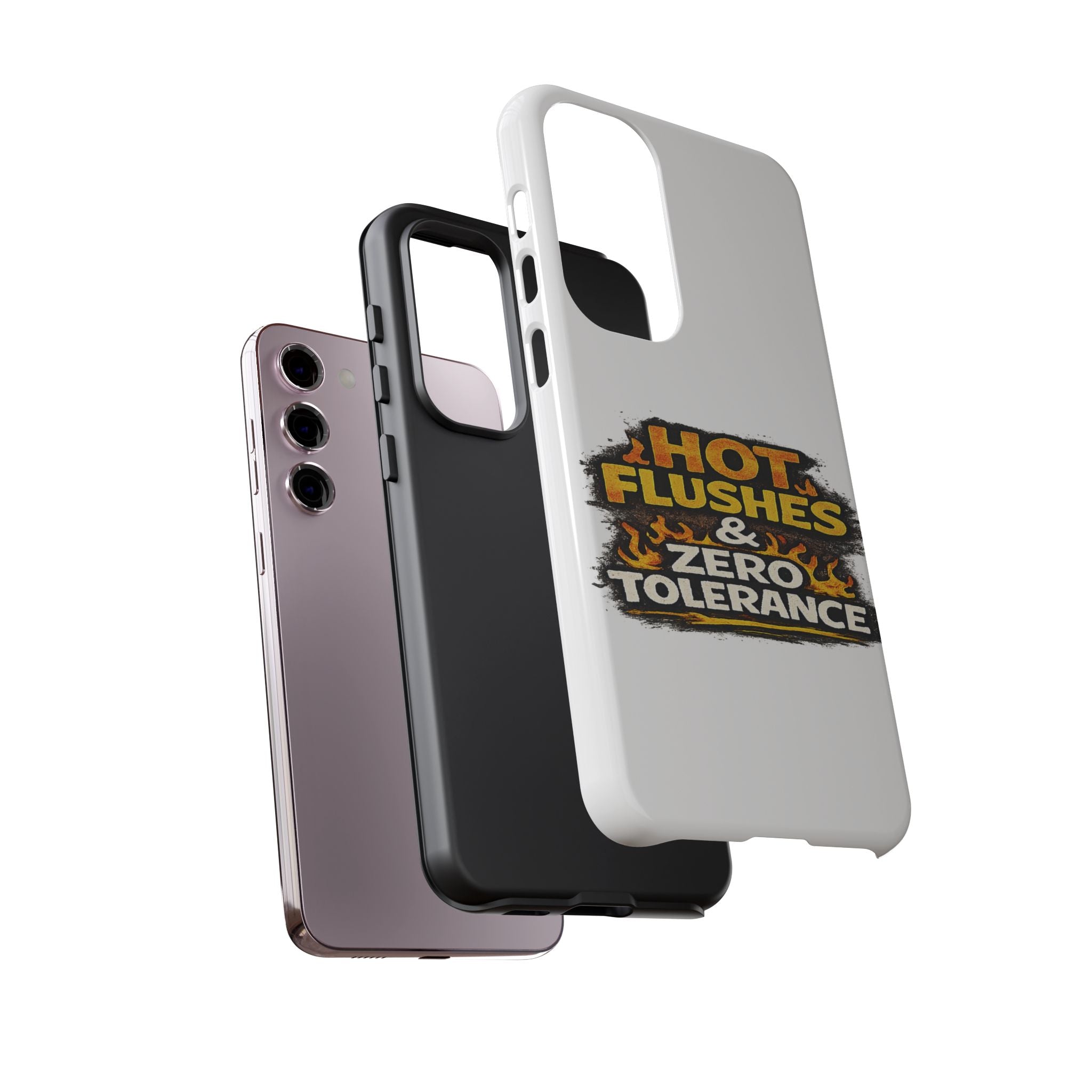 Phone Case — "Hot Flushes and Zero Tolerance"