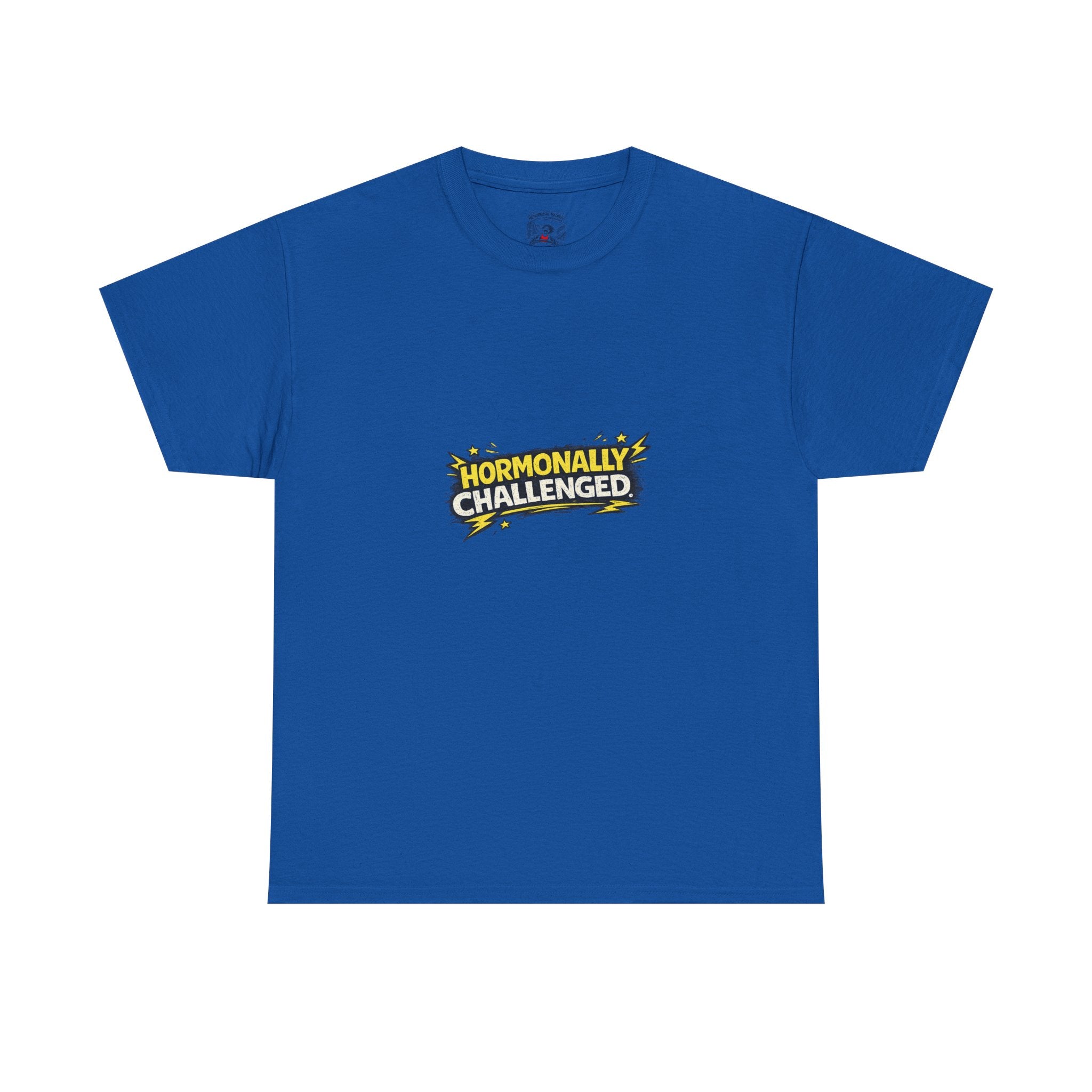 "Hormonally challenged" Graphic Tee