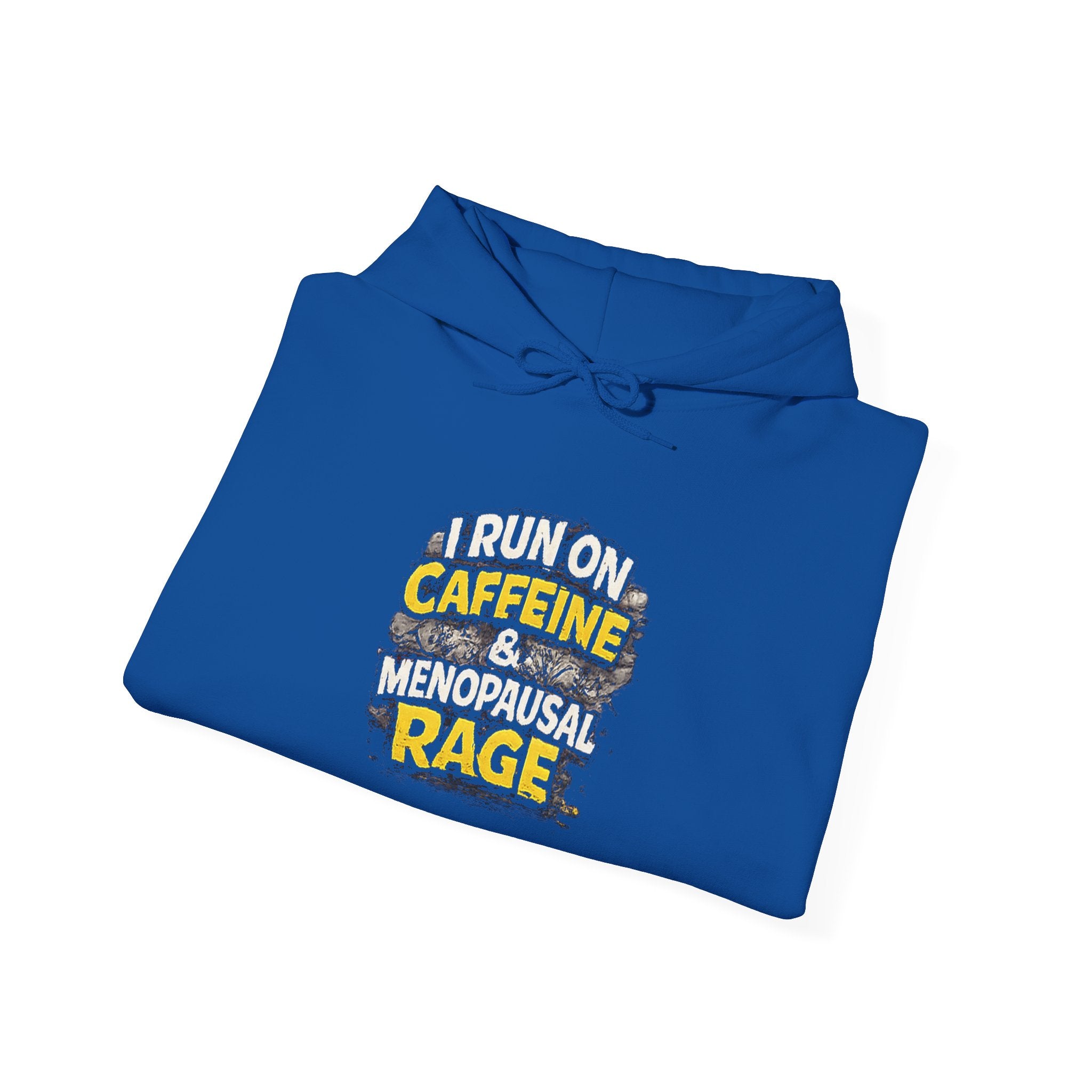 Menopause Hoodie — “I Run on Caffeine & Menopausal Rage” Funny Sweatshirt