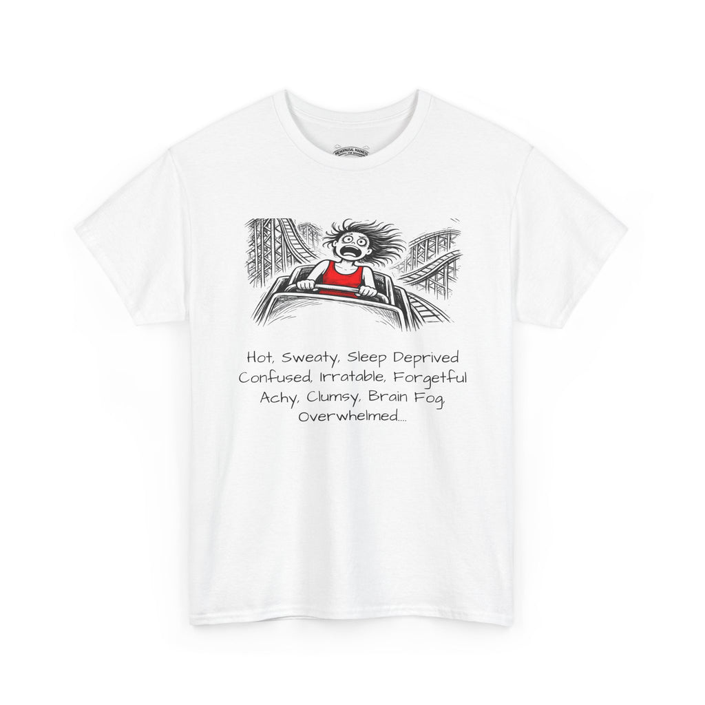 Menopausal Madness "Still Amenomazing" T-Shirt