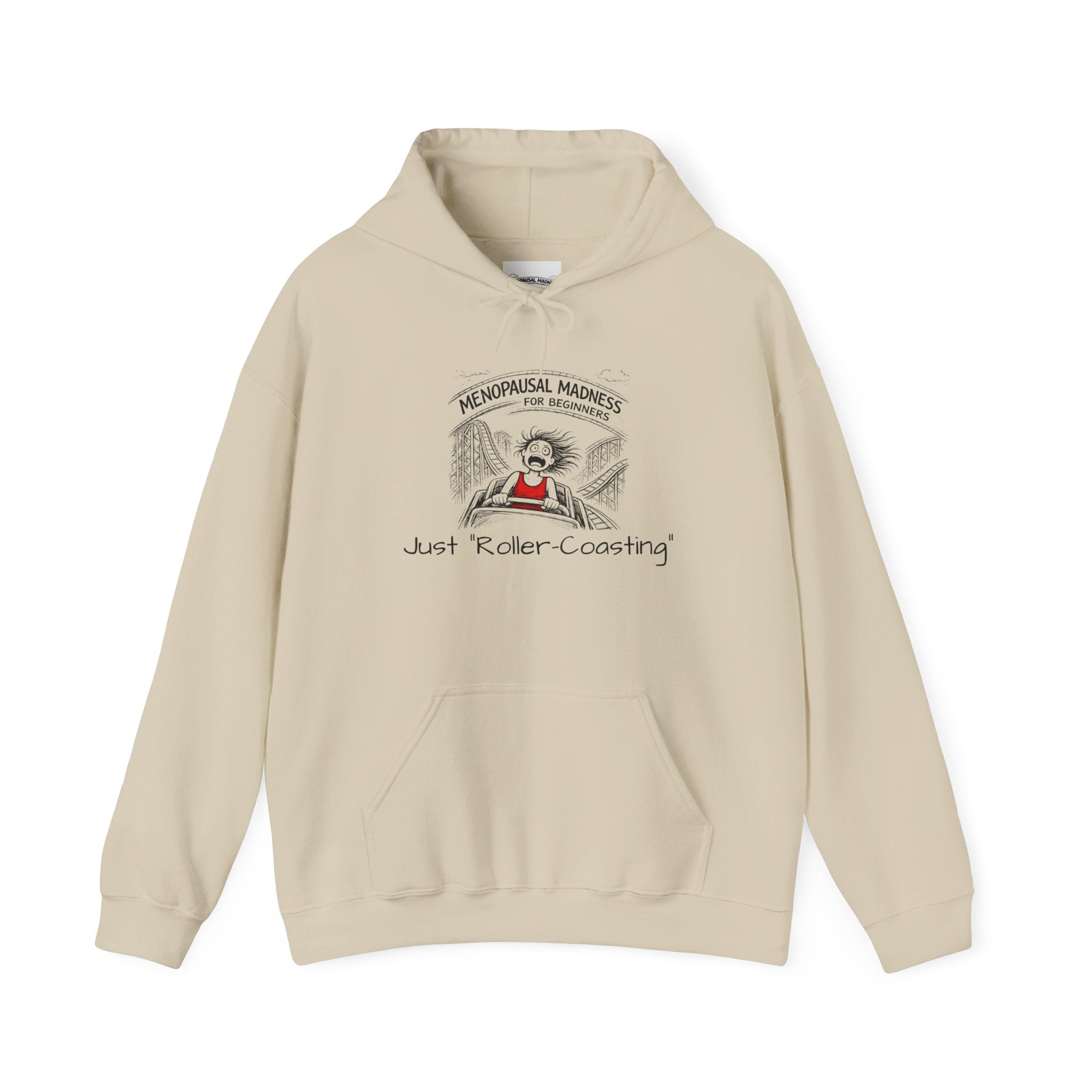 Menopausal Madness Hoodie – “Just Roller-Coasting” Funny Menopause Sweatshirt