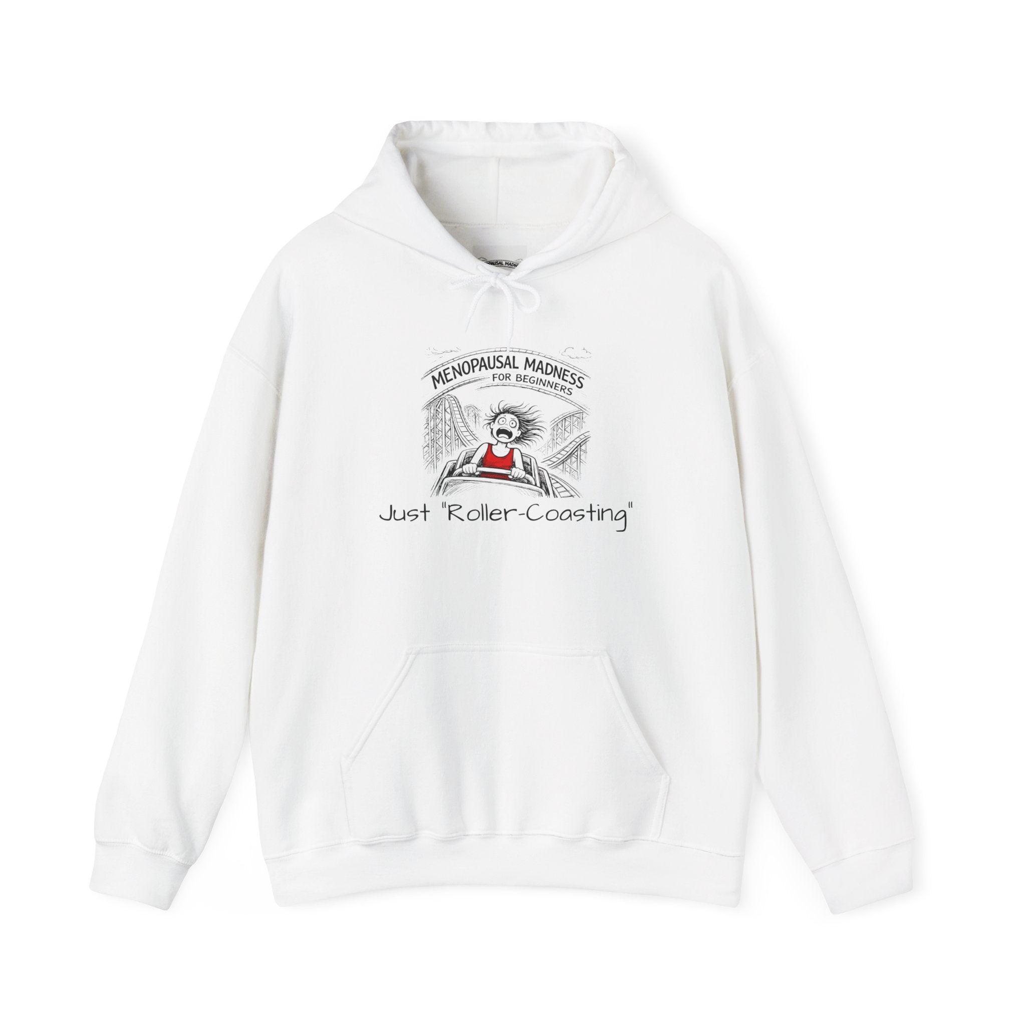 Menopausal Madness Hoodie – “Just Roller-Coasting” Funny Menopause Sweatshirt