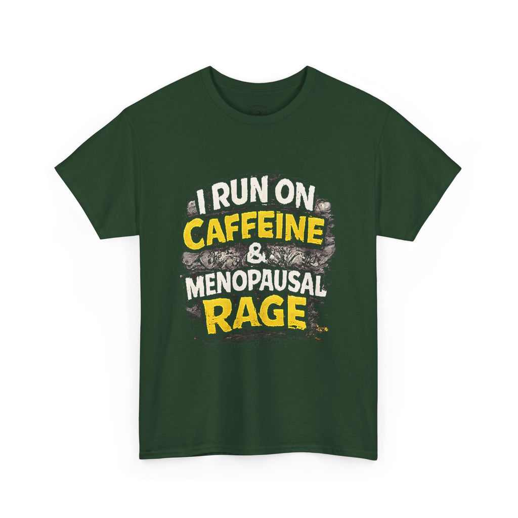 Menopause Tee — “I Run on Caffeine & Menopausal Rage” Funny Graphic T-Shirt