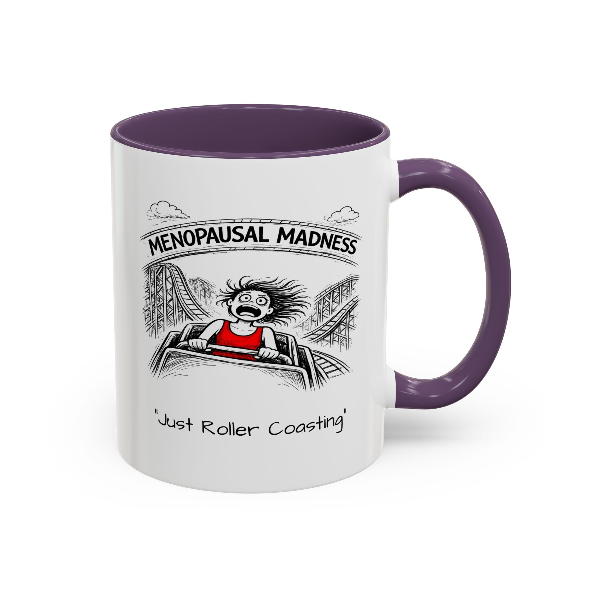 Menopausal Madness Coffee Mug — “Just Roller Coasting” Coffee Mug USA