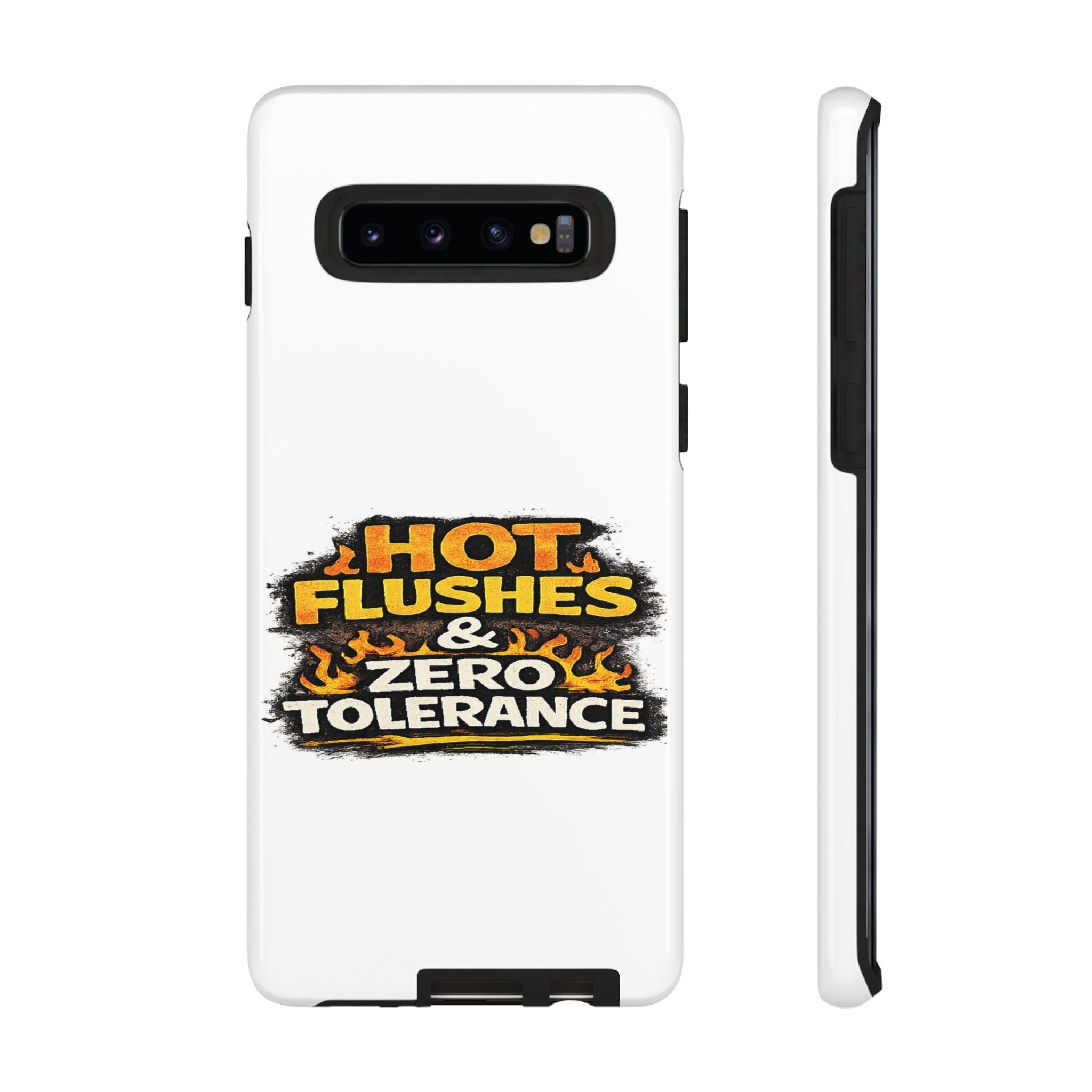 Phone Case — "Hot Flushes and Zero Tolerance"
