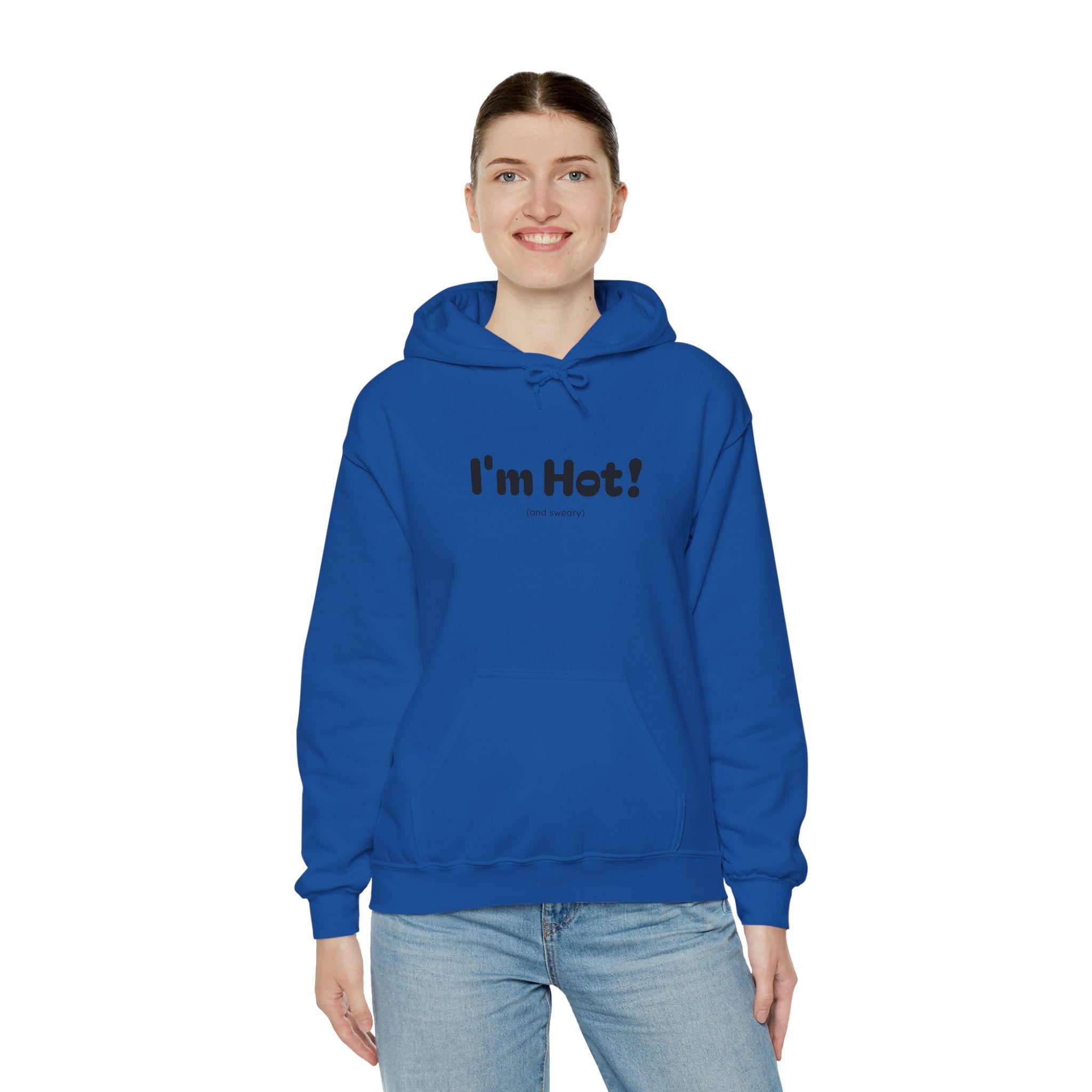 I'm Hot! (and sweary) Hooded Sweatshirt — Minimal Graphic Cozy Pullover