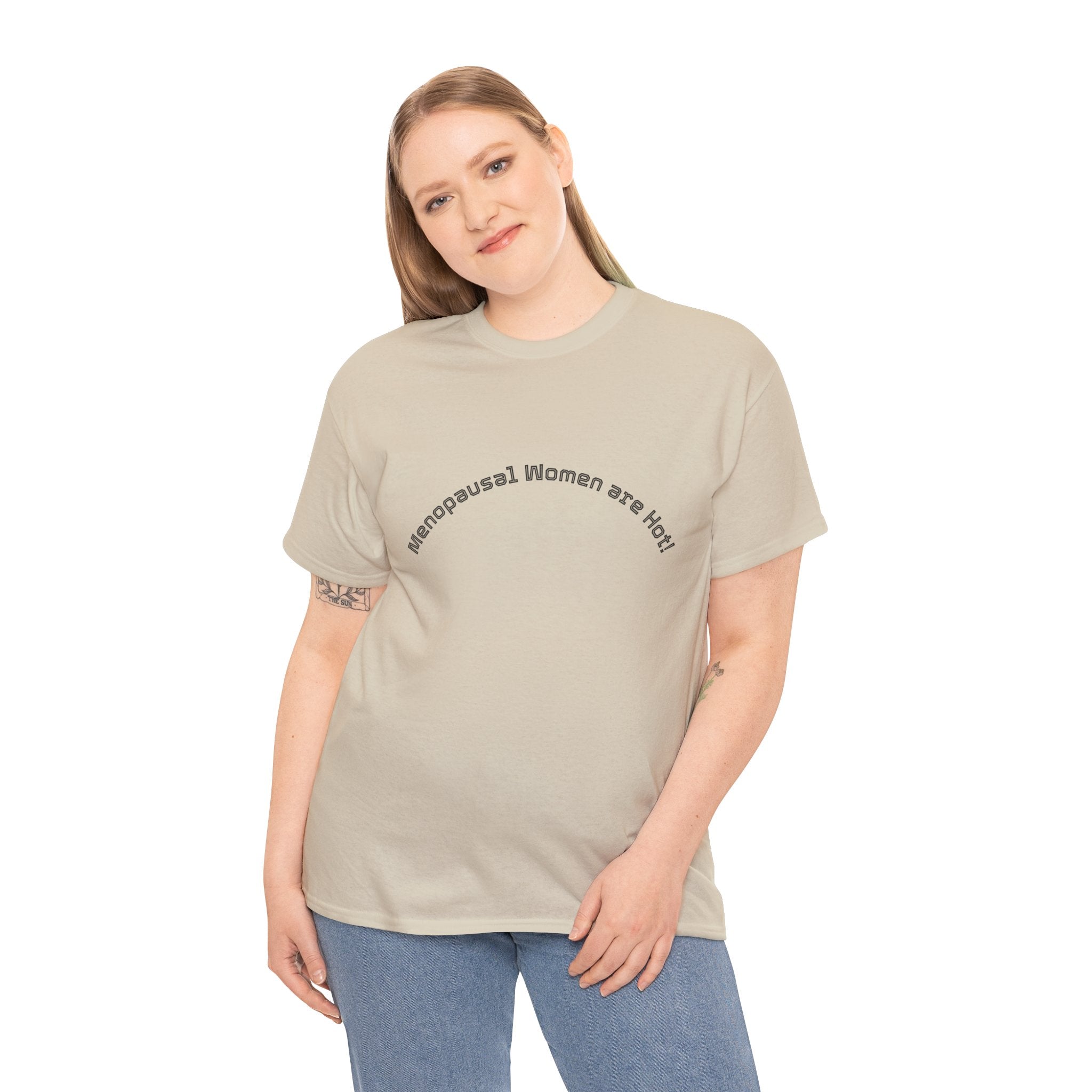 T‑Shirt — "Menopausal Women are Hot" Minimal Graphic Tee