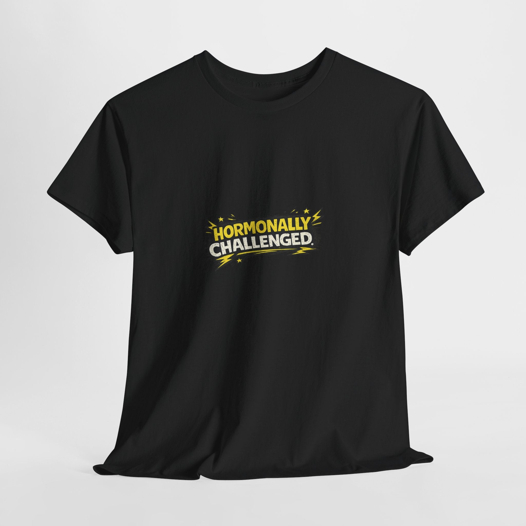 "Hormonally challenged" Graphic Tee