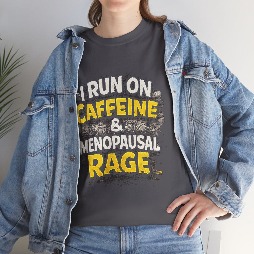 Menopause Tee — “I Run on Caffeine & Menopausal Rage” Funny Graphic T-Shirt