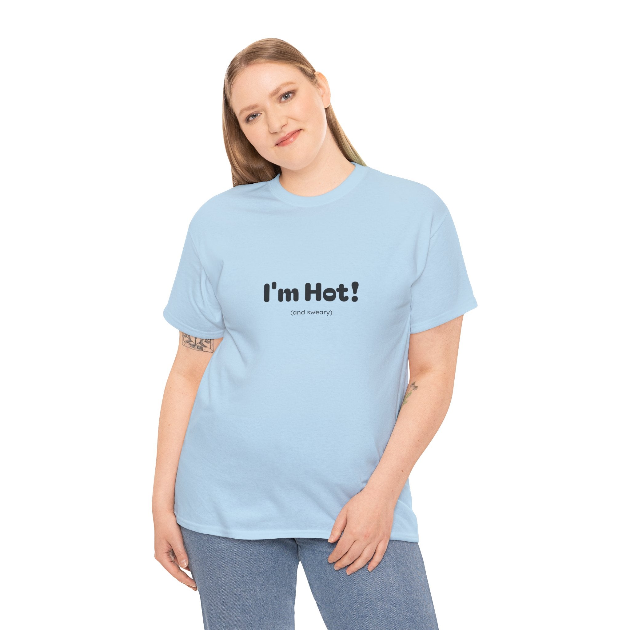 I'm Hot!  and sweary Graphic Tee — Funny Minimalist Statement T-Shirt