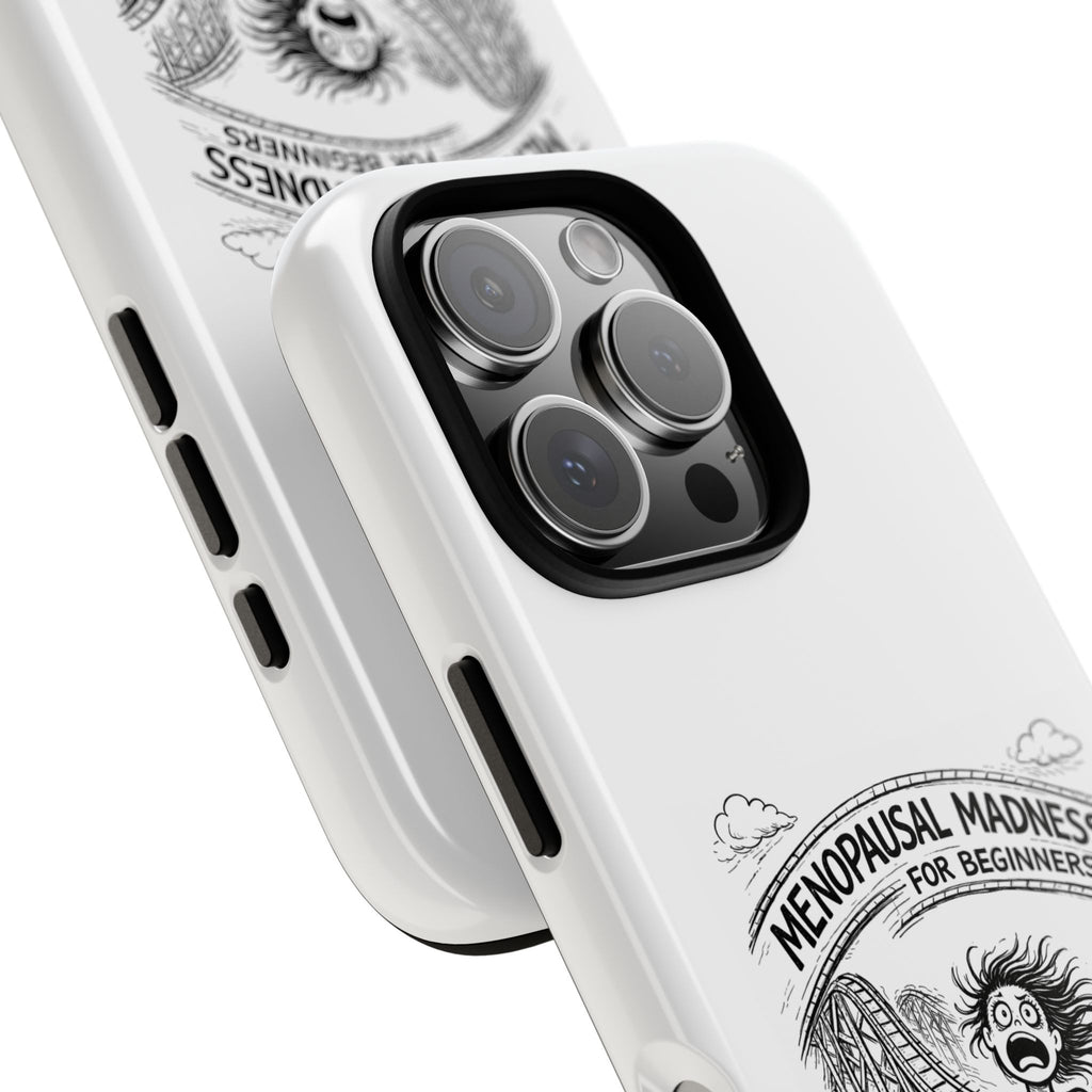Phone Case - "Menopausal Madness for Beginners: Just 'Roller-Coasting'" Humorous Menopausal Women's Phone Cover