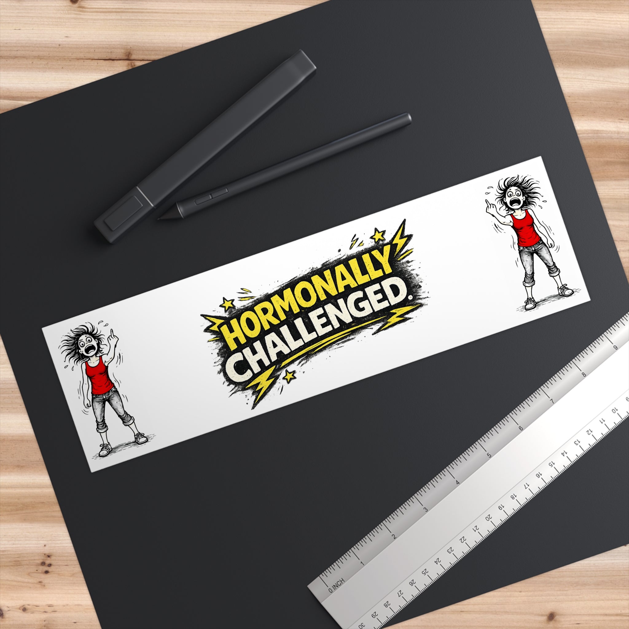 "Hormonally challenged" Humorous Car Decal