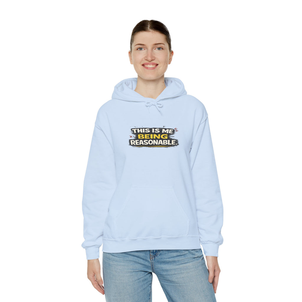 Hoodie — "This Is Me Being Reasonable" Graphic Pullover