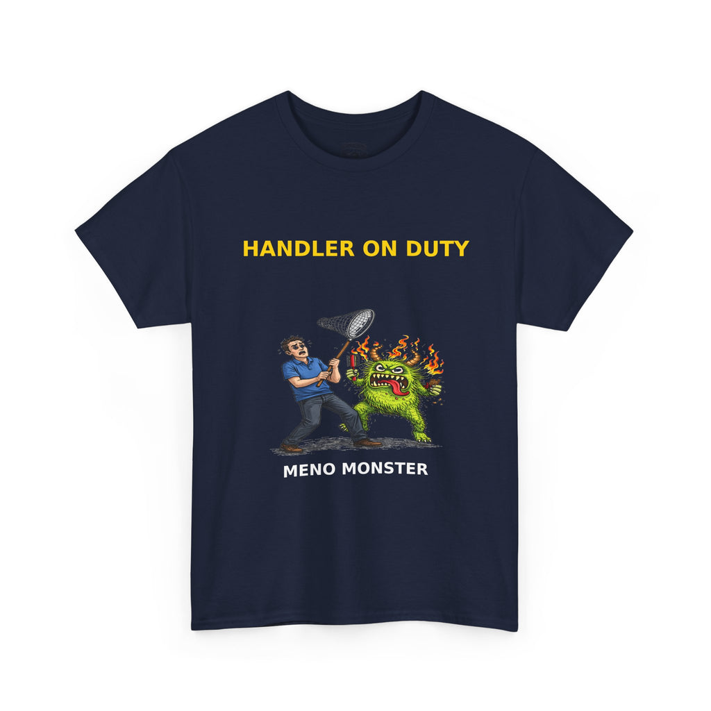 Handler On Duty T‑Shirt — 'Meno Monster' Funny Menopause Awareness Tee