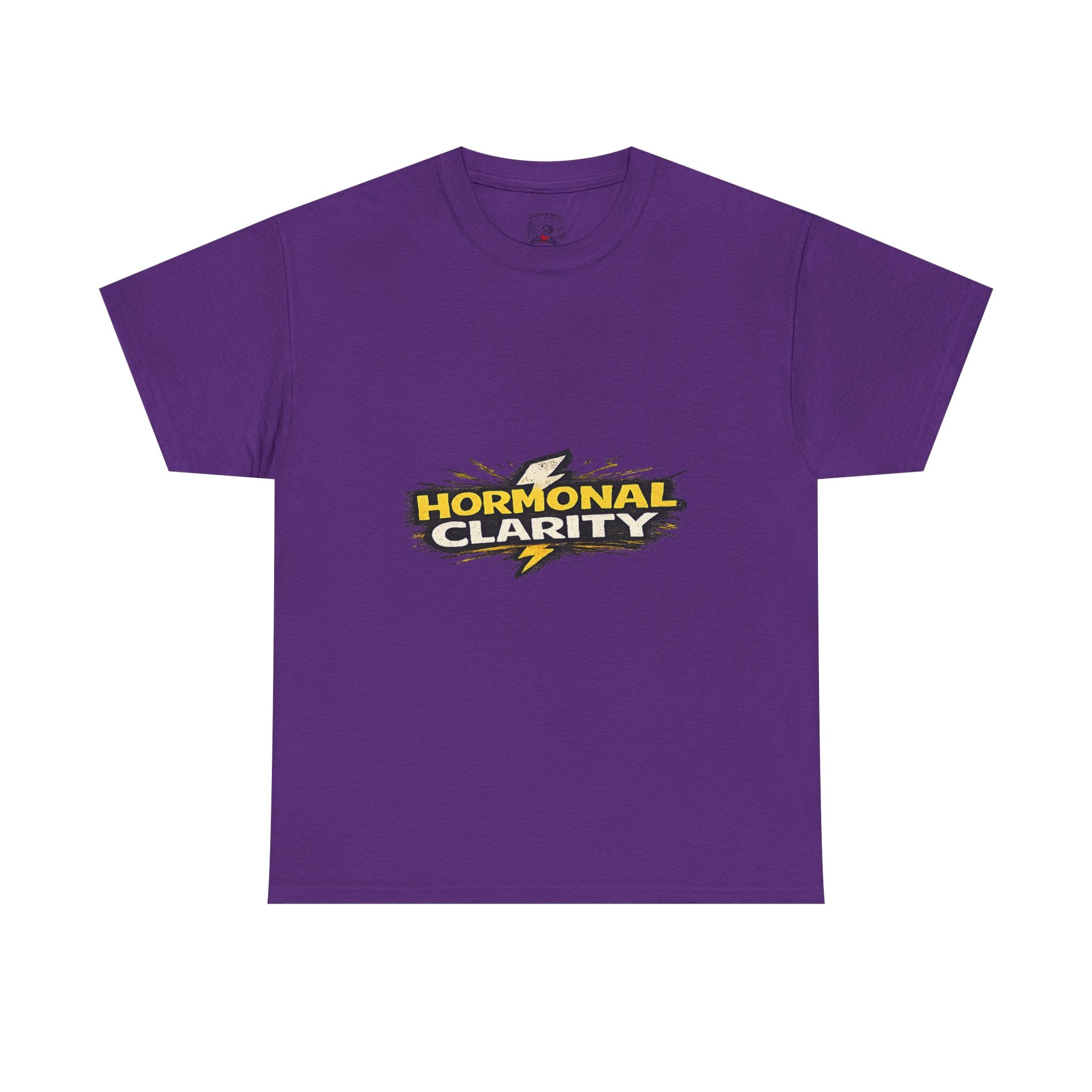 Hormonal Clarity T-Shirt — Funny Empowerment Tee