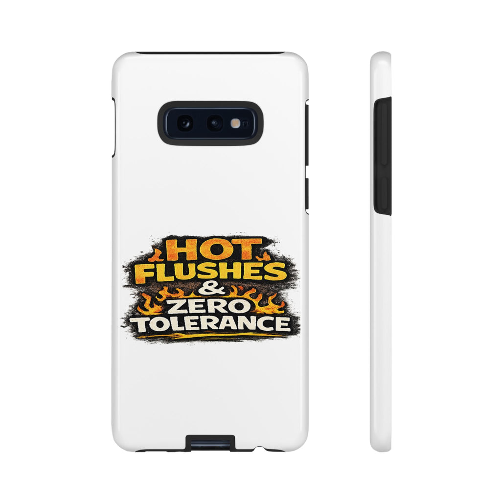 Phone Case — "Hot Flushes and Zero Tolerance"