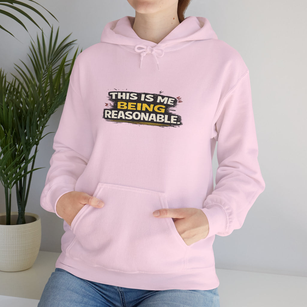 Hoodie — "This Is Me Being Reasonable" Graphic Pullover