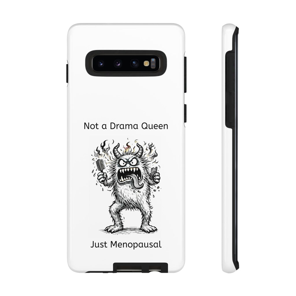 Phone Case — "Not a Drama Queen, Just Menopausal"