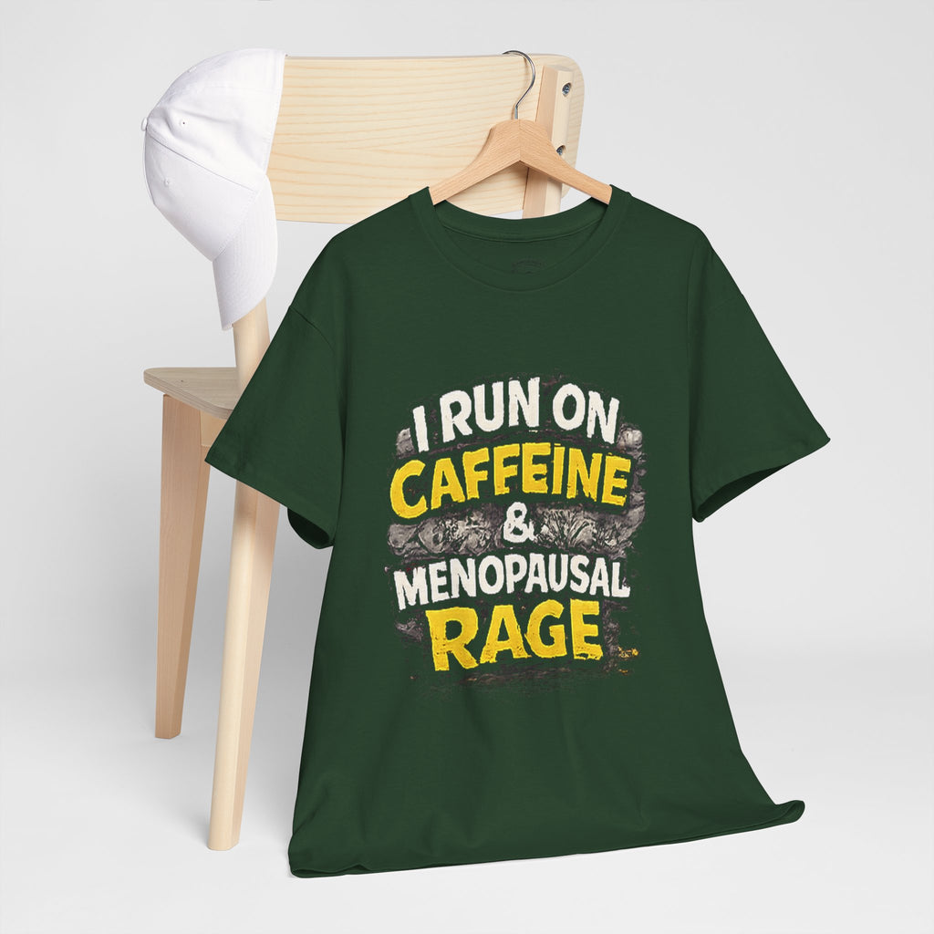 Menopause Tee — “I Run on Caffeine & Menopausal Rage” Funny Graphic T-Shirt
