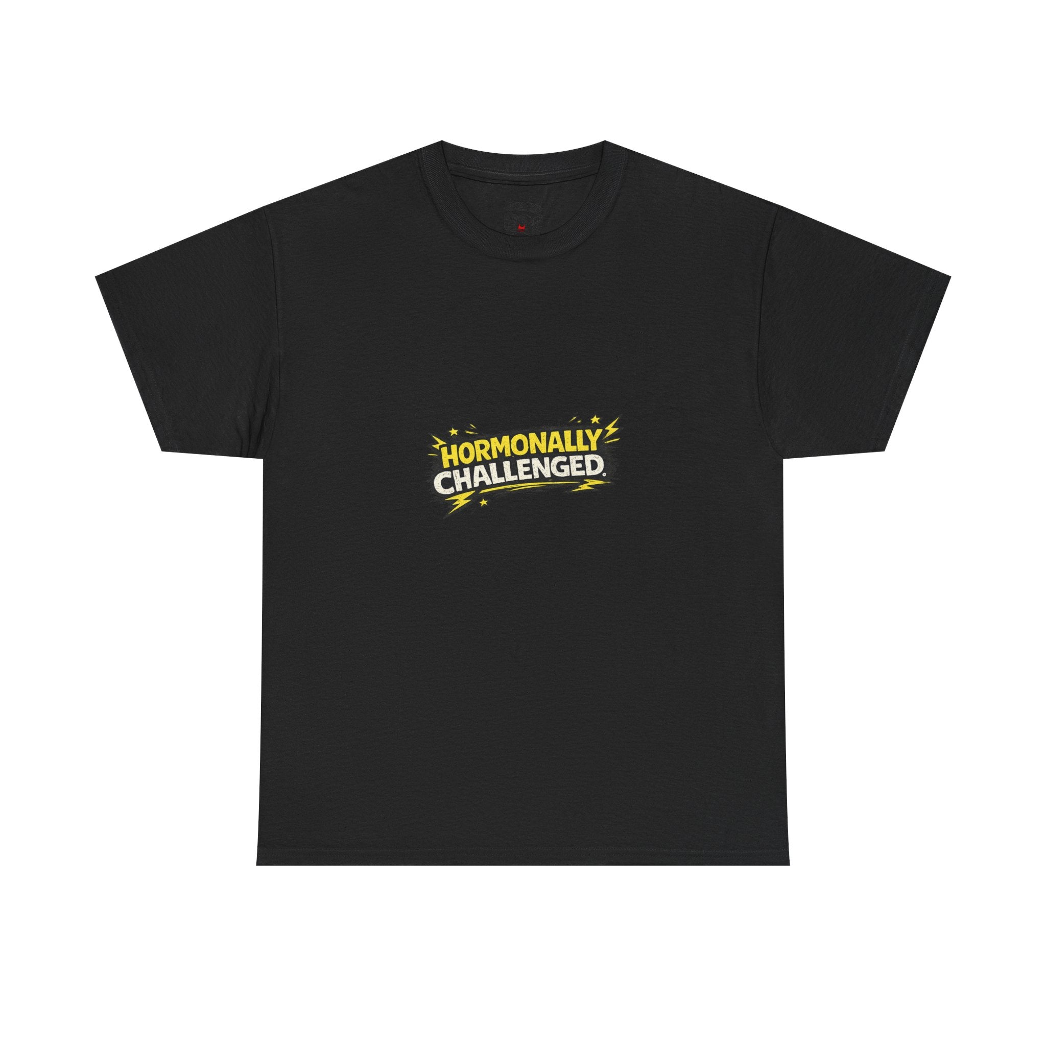 "Hormonally challenged" Graphic Tee