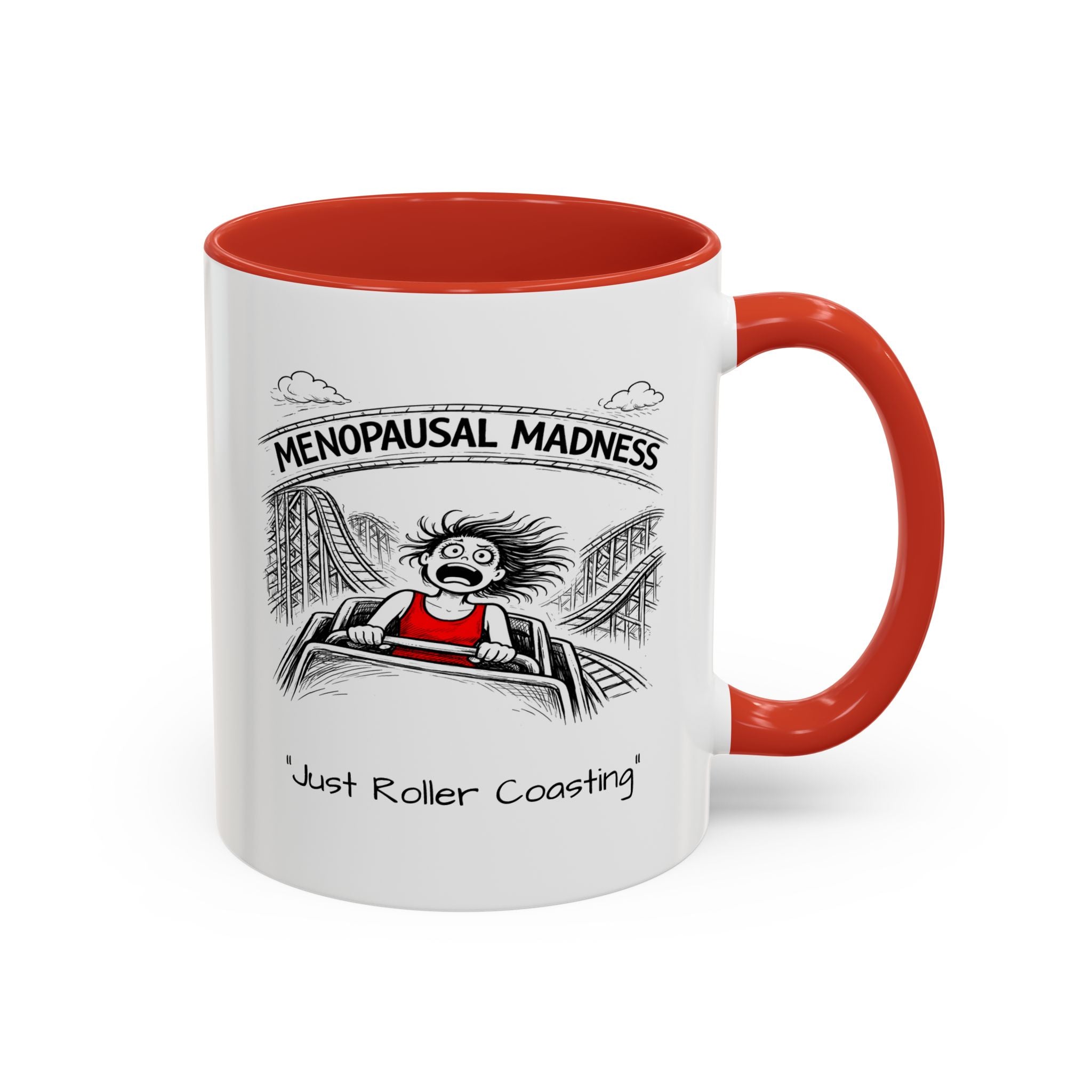 Menopausal Madness Coffee Mug — “Just Roller Coasting” Coffee Mug USA