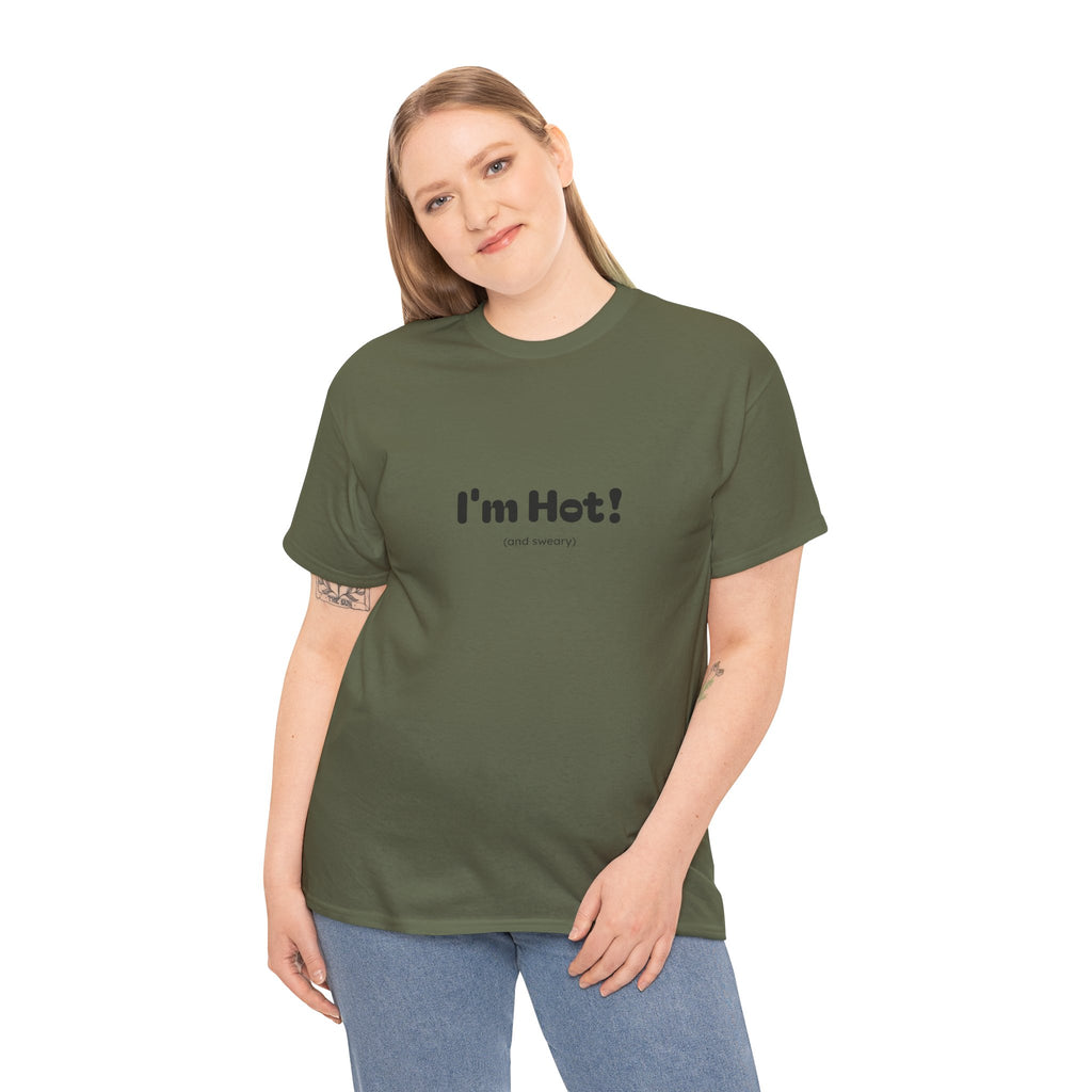 I'm Hot!  and sweary Graphic Tee — Funny Minimalist Statement T-Shirt