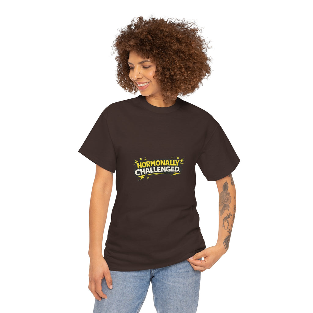 "Hormonally challenged" Graphic Tee