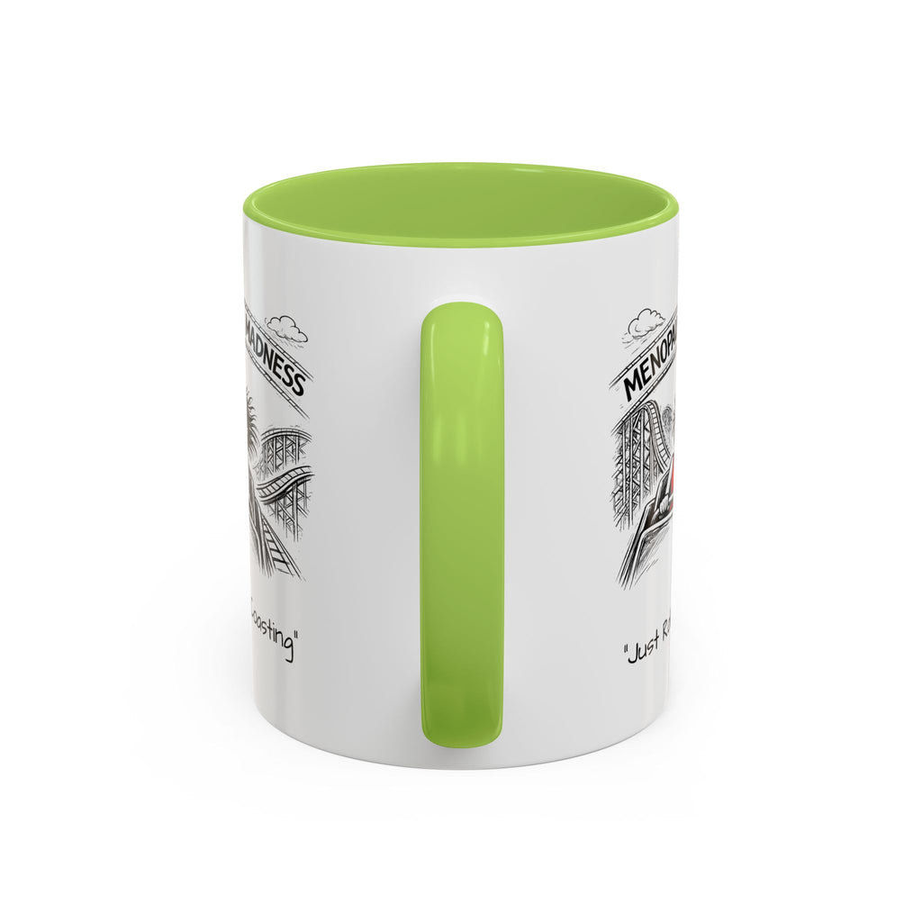 Menopausal Madness Coffee Mug — “Just Roller Coasting” Coffee Mug USA