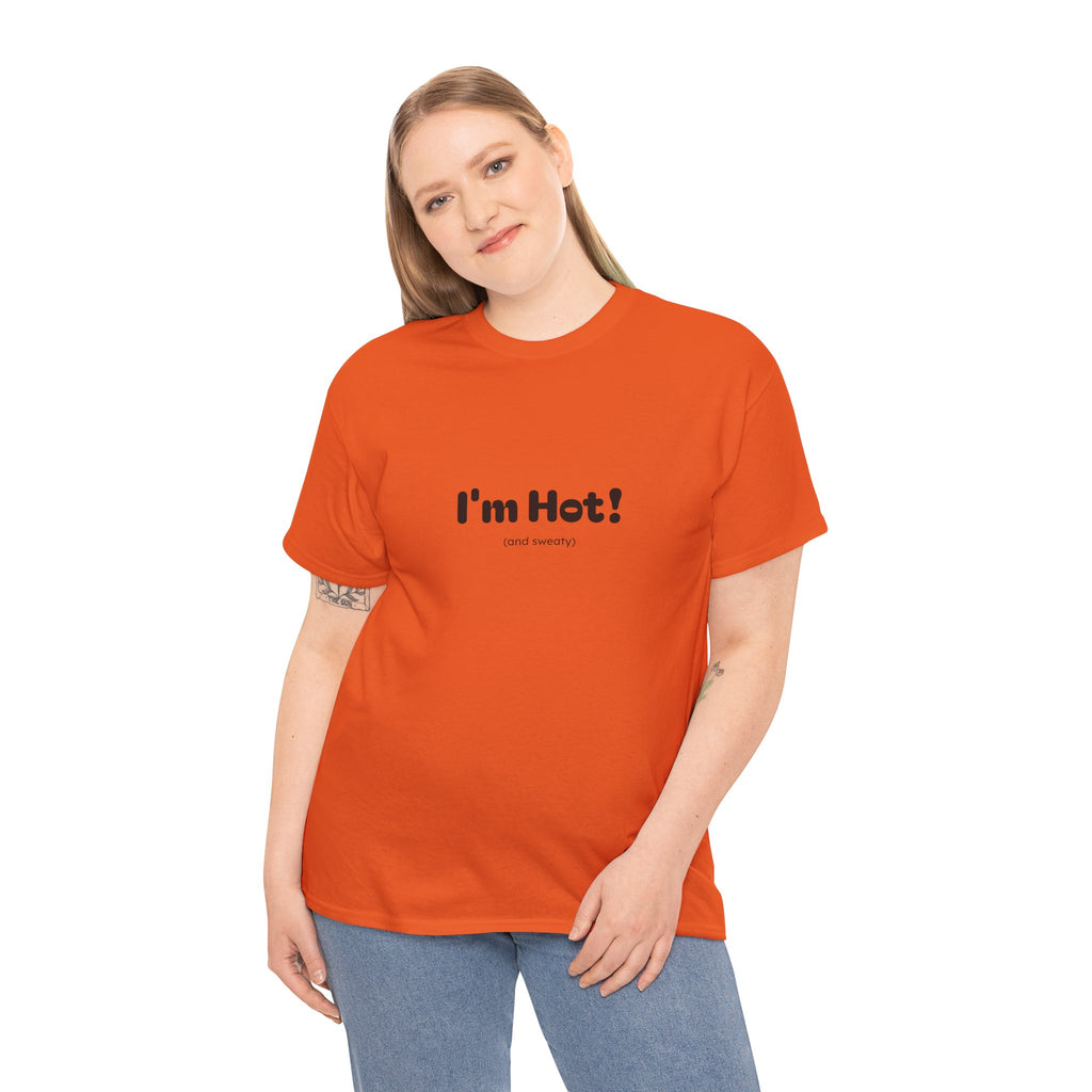 I'm Hot! Graphic Tee — Funny Minimalist Statement T-Shirt