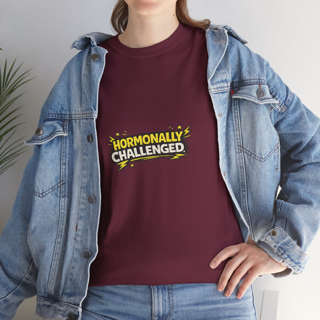 "Hormonally challenged" Graphic Tee