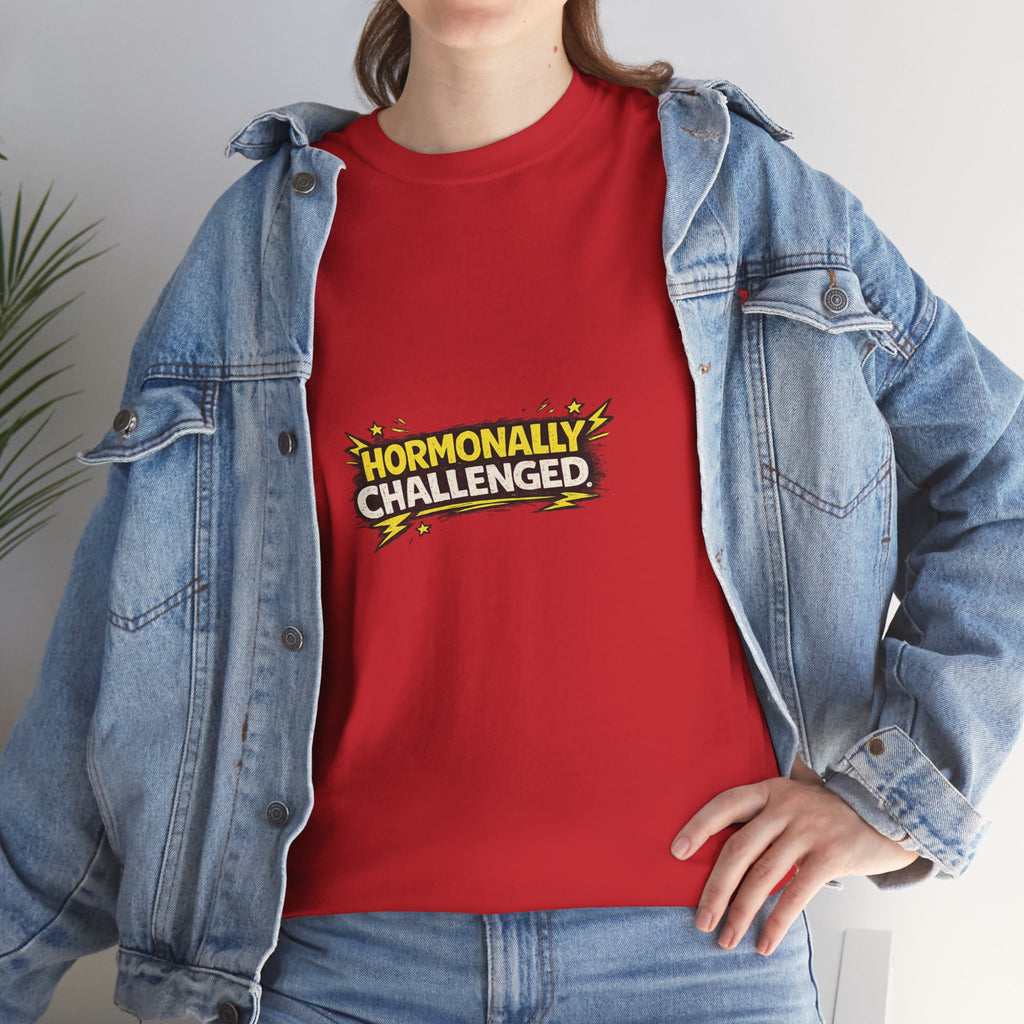 "Hormonally challenged" Graphic Tee
