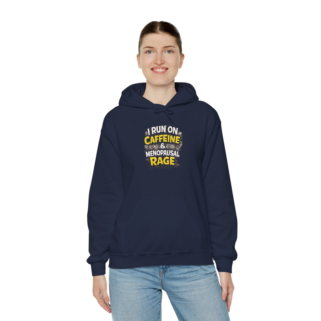 Menopause Hoodie — “I Run on Caffeine & Menopausal Rage” Funny Sweatshirt