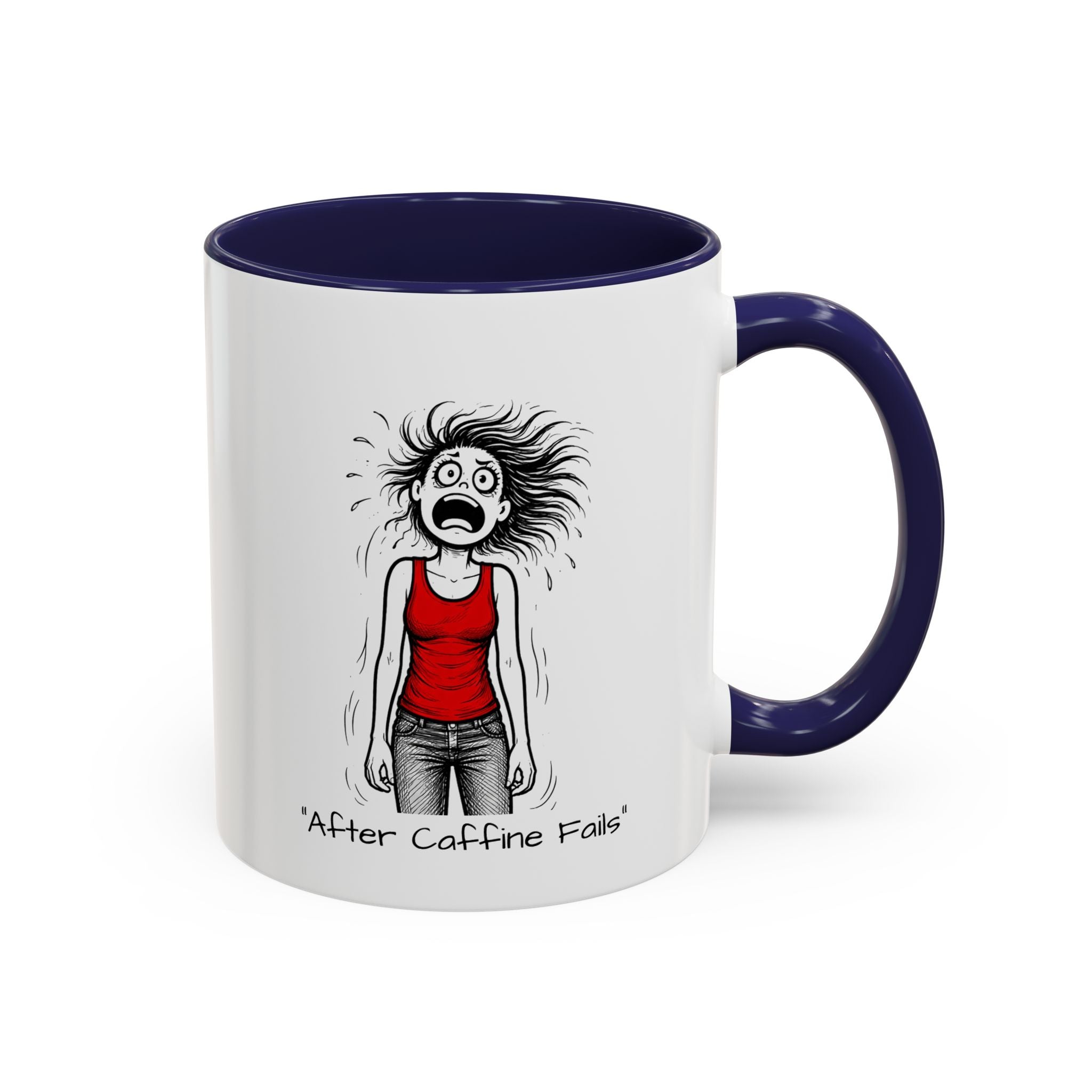 Coffee Mug — Menopausal madness "After Caffeine Fails" Funny Morning Cartoon Mug