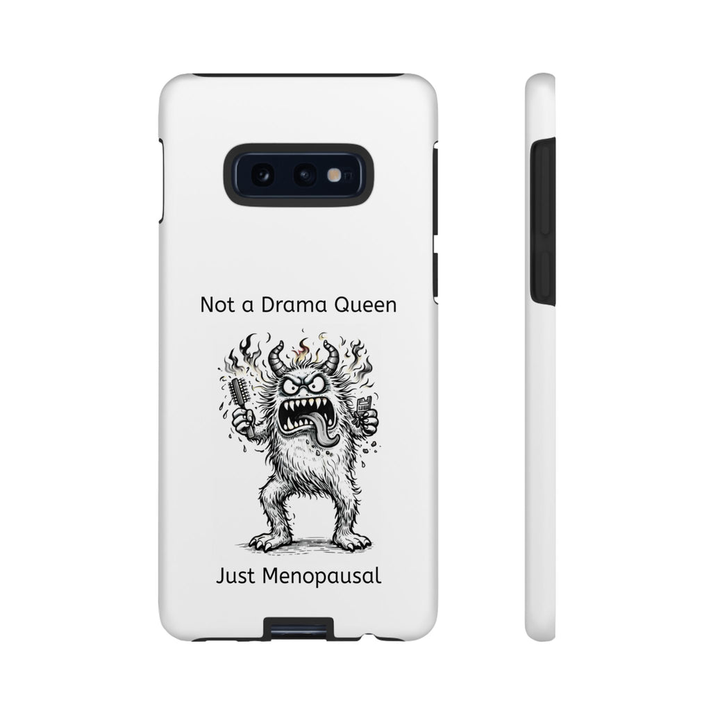 Phone Case — "Not a Drama Queen, Just Menopausal"