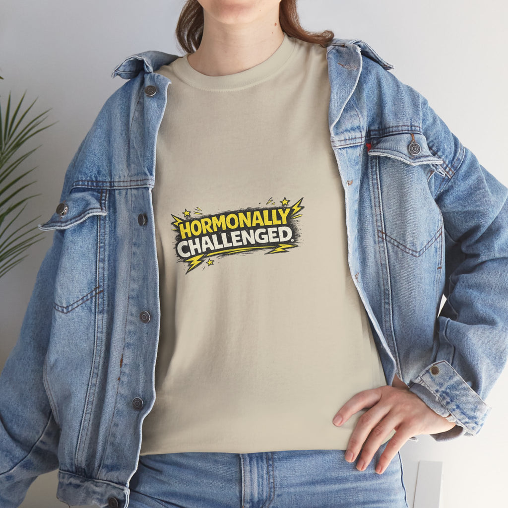 "Hormonally challenged" Graphic Tee