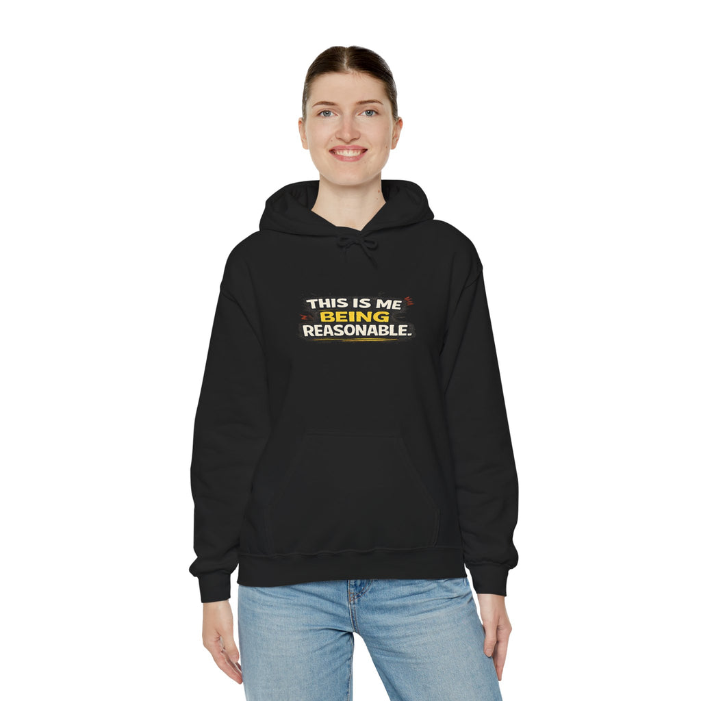 Hoodie — "This Is Me Being Reasonable" Graphic Pullover