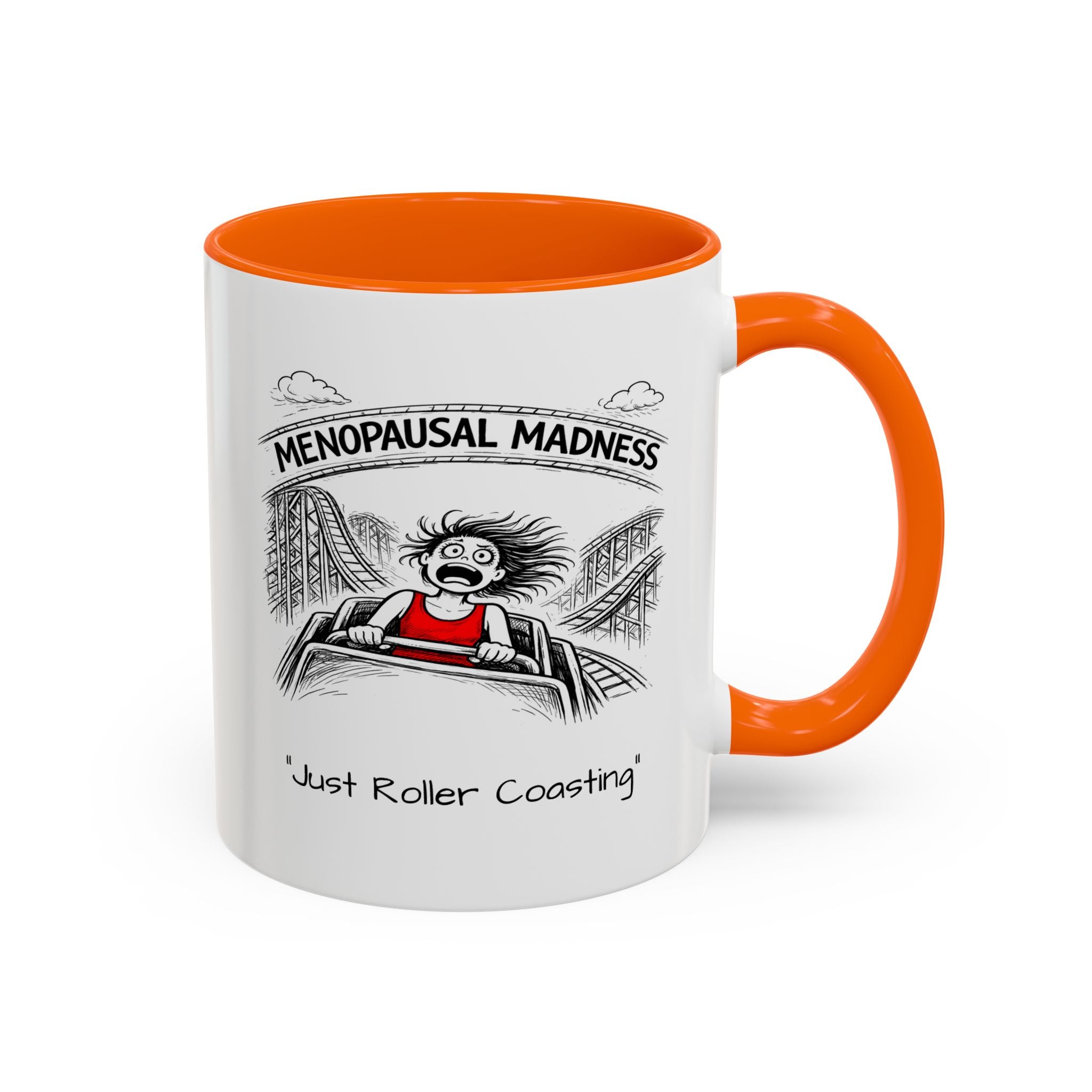 Menopausal Madness Coffee Mug — “Just Roller Coasting” Coffee Mug USA