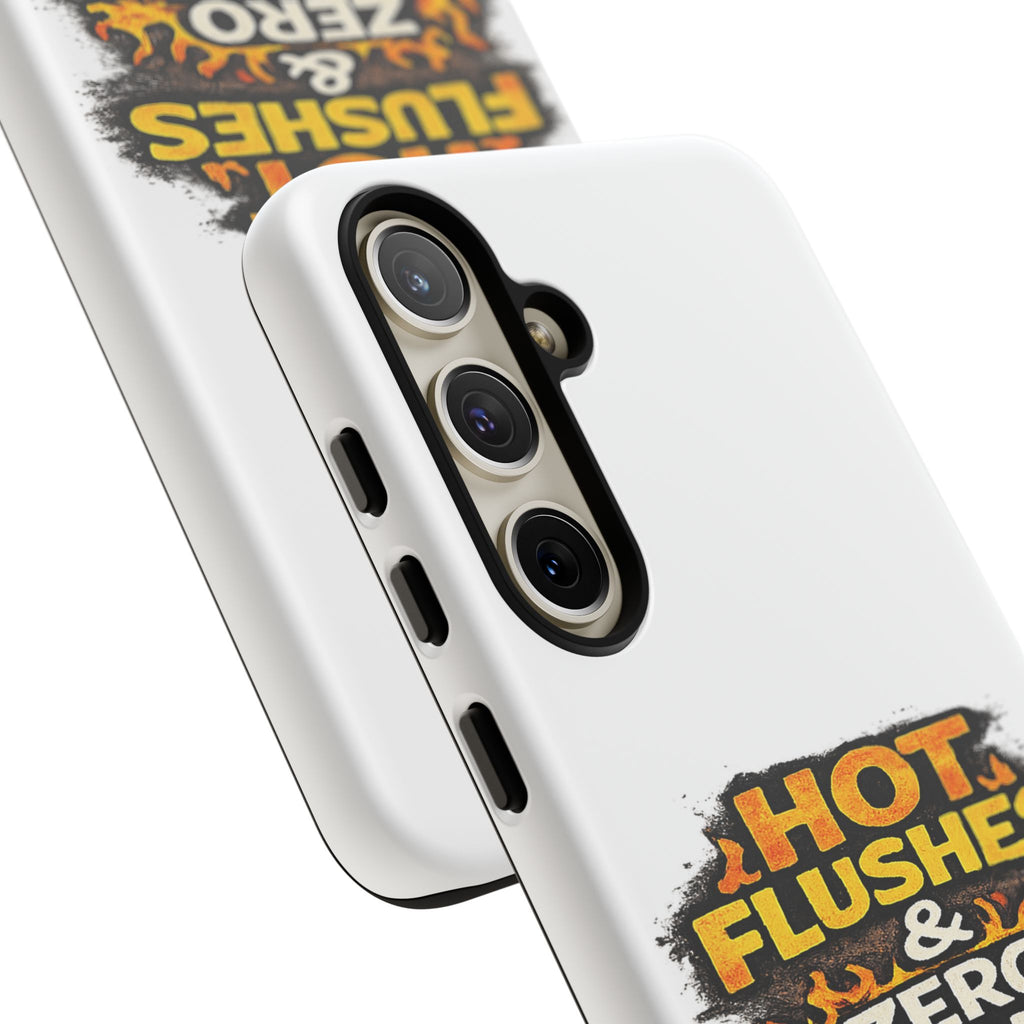 Phone Case — "Hot Flushes and Zero Tolerance"