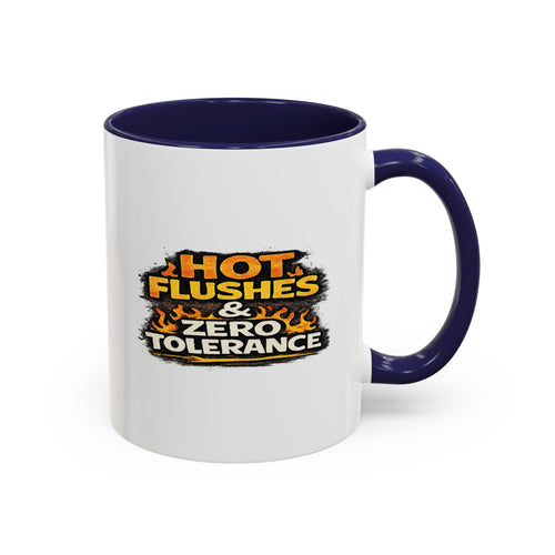 " Hot flushes and zero patience" Coffee Mug  Accent Ceramic Mug (11oz)