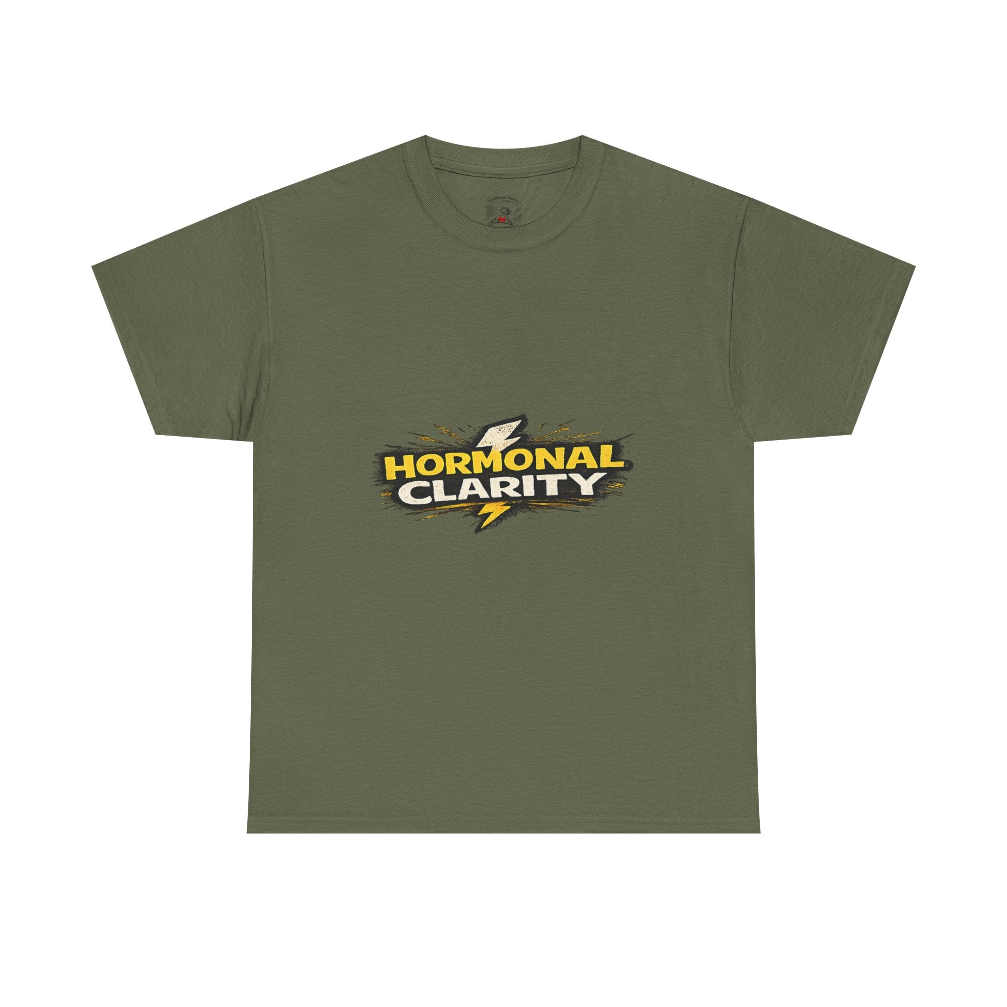 Hormonal Clarity T-Shirt — Funny Empowerment Tee