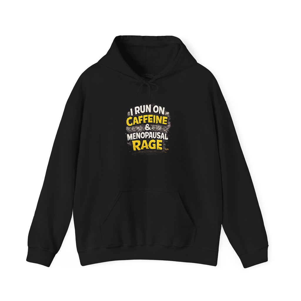Menopause Hoodie — “I Run on Caffeine & Menopausal Rage” Funny Sweatshirt