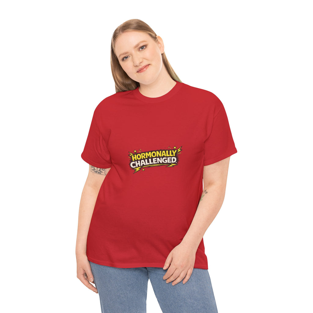 "Hormonally challenged" Graphic Tee