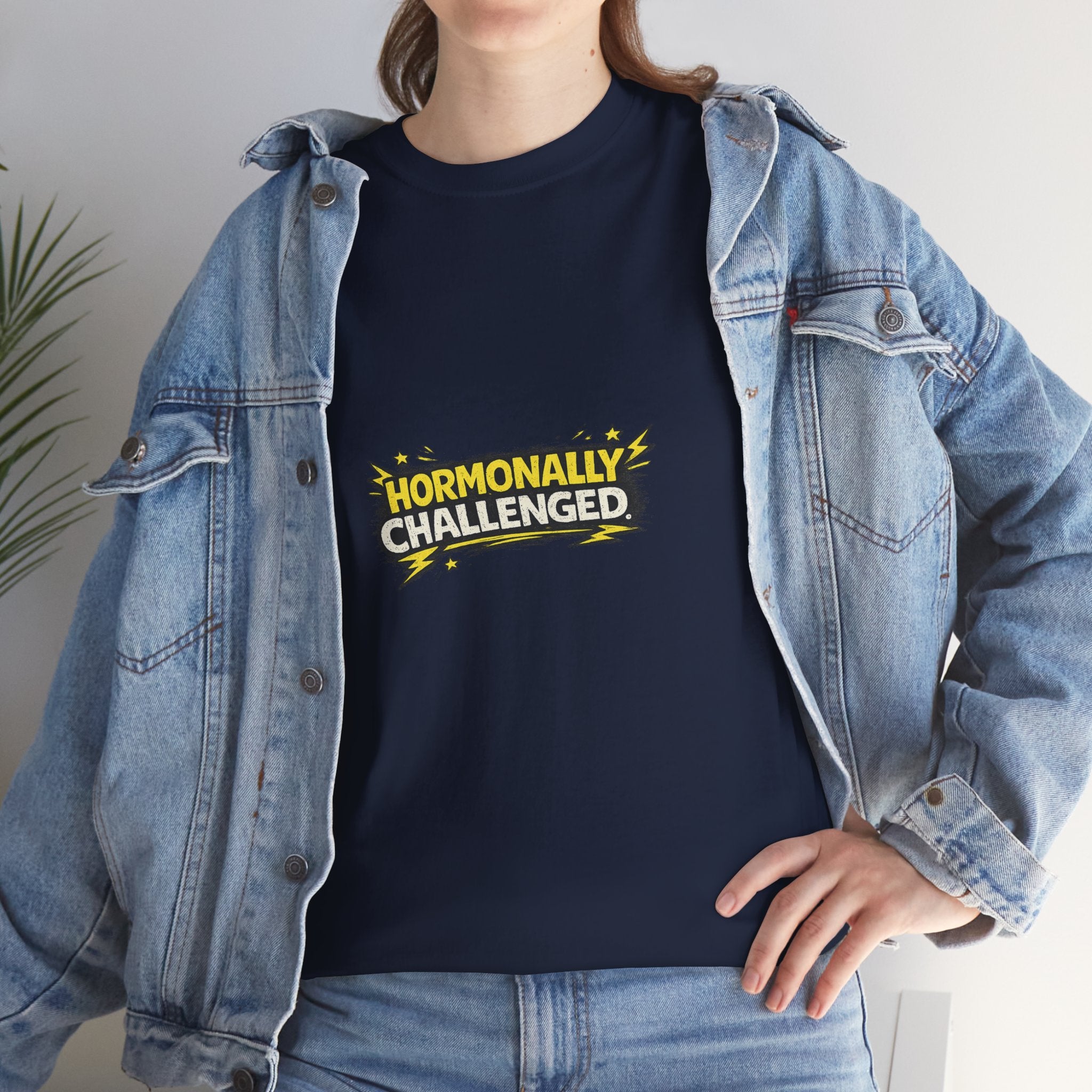 "Hormonally challenged" Graphic Tee