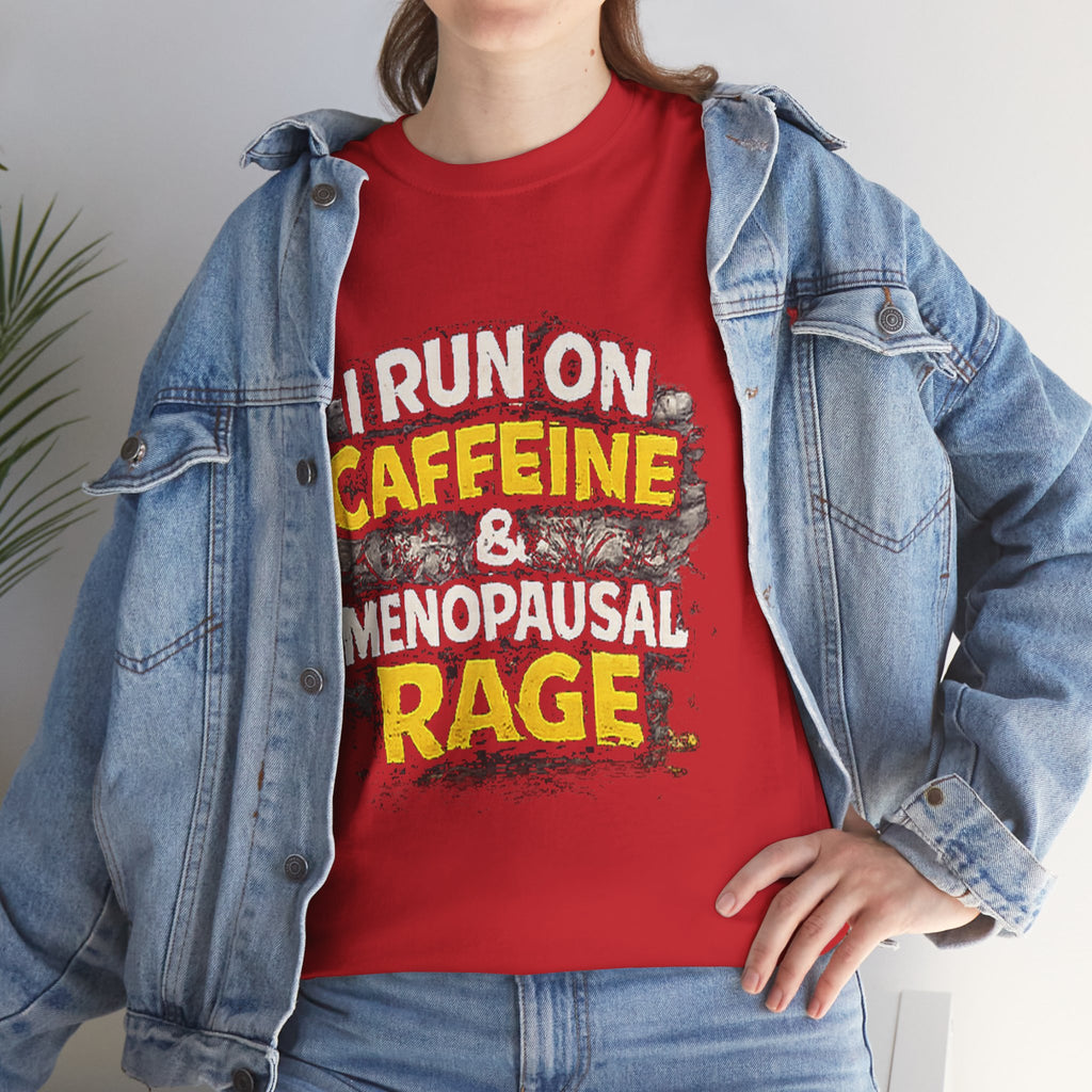 Menopause Tee — “I Run on Caffeine & Menopausal Rage” Funny Graphic T-Shirt