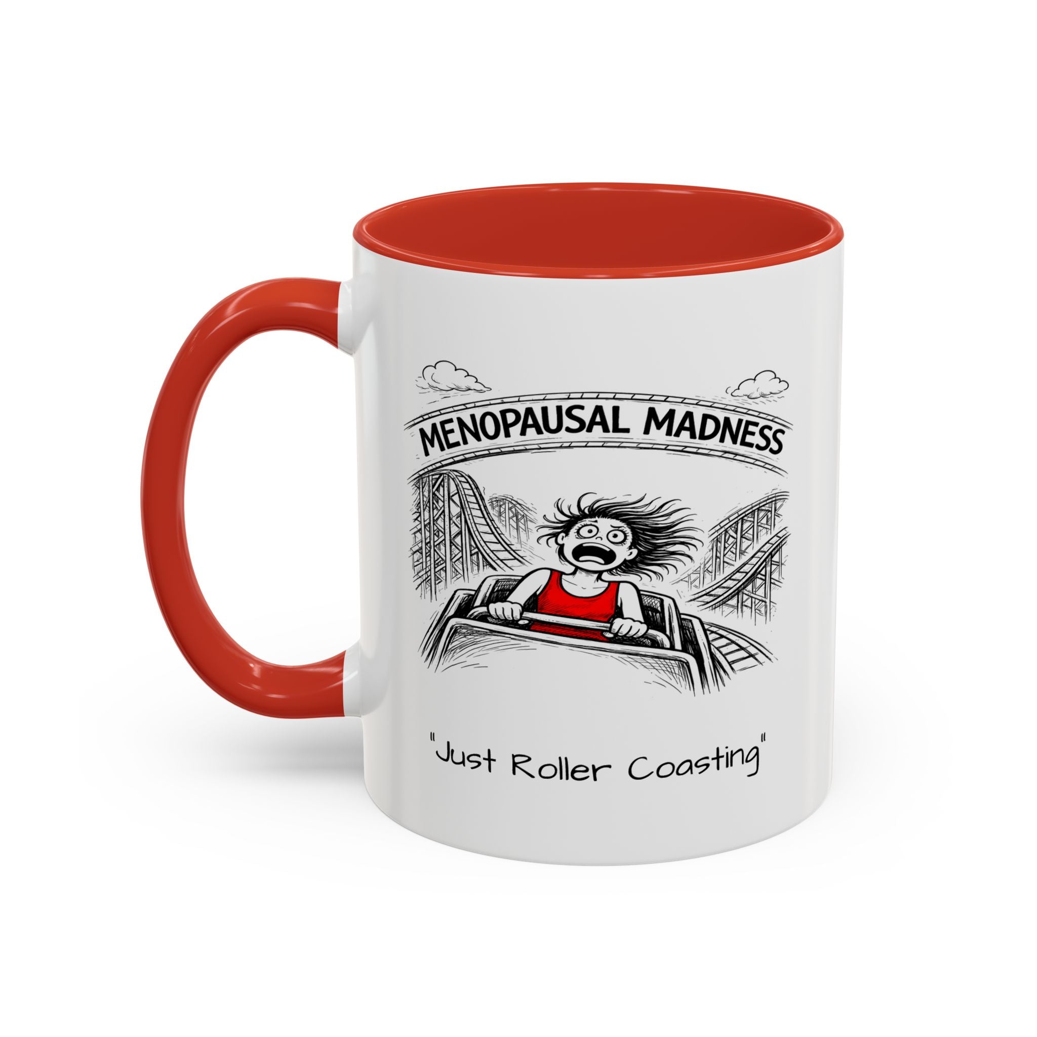 Menopausal Madness Coffee Mug — “Just Roller Coasting” Coffee Mug USA