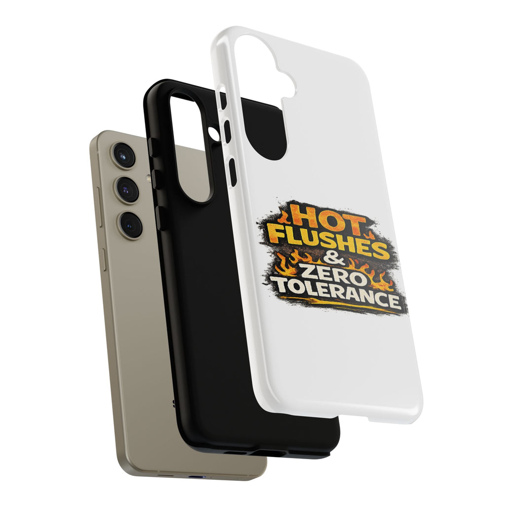 Phone Case — "Hot Flushes and Zero Tolerance"