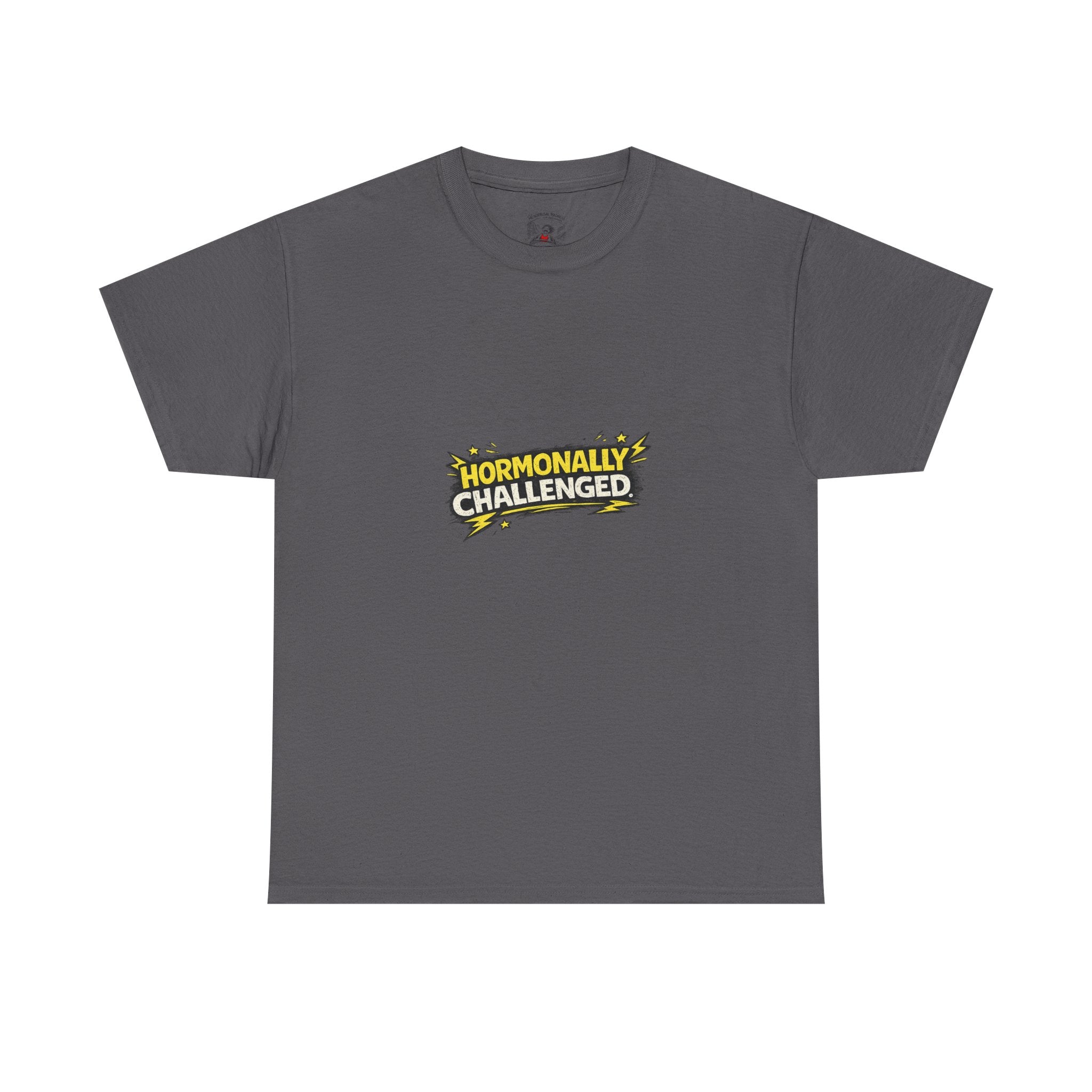 "Hormonally challenged" Graphic Tee